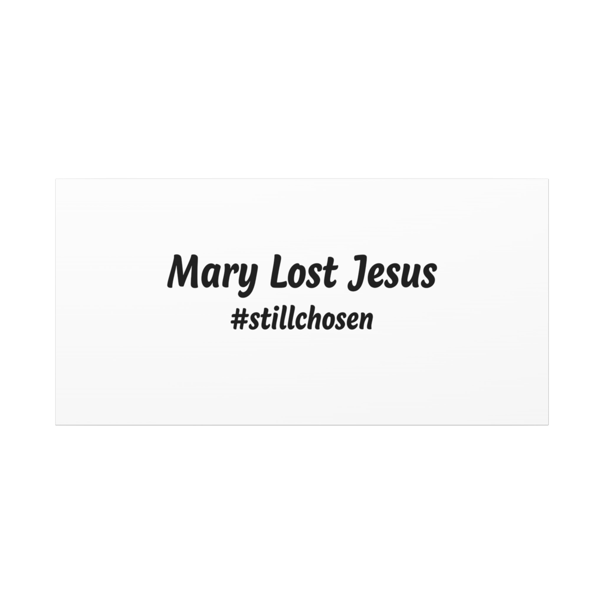Mary Lost Jesus Canvas | absurdist humor, meme text wall art