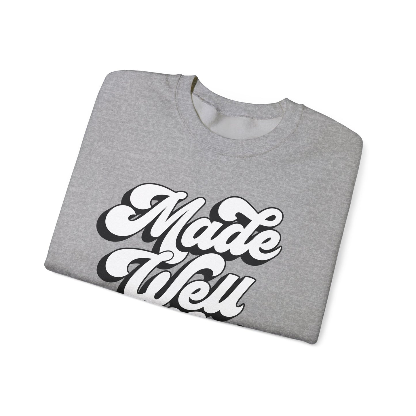 Made Well God Unisex Crewneck Sweatshirt - Cozy Faith-Inspired Apparel
