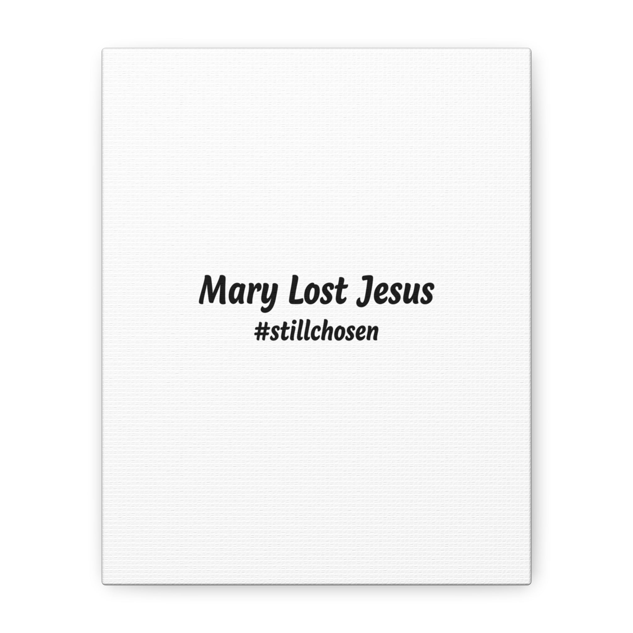 Mary Lost Jesus Canvas | absurdist humor, meme text wall art
