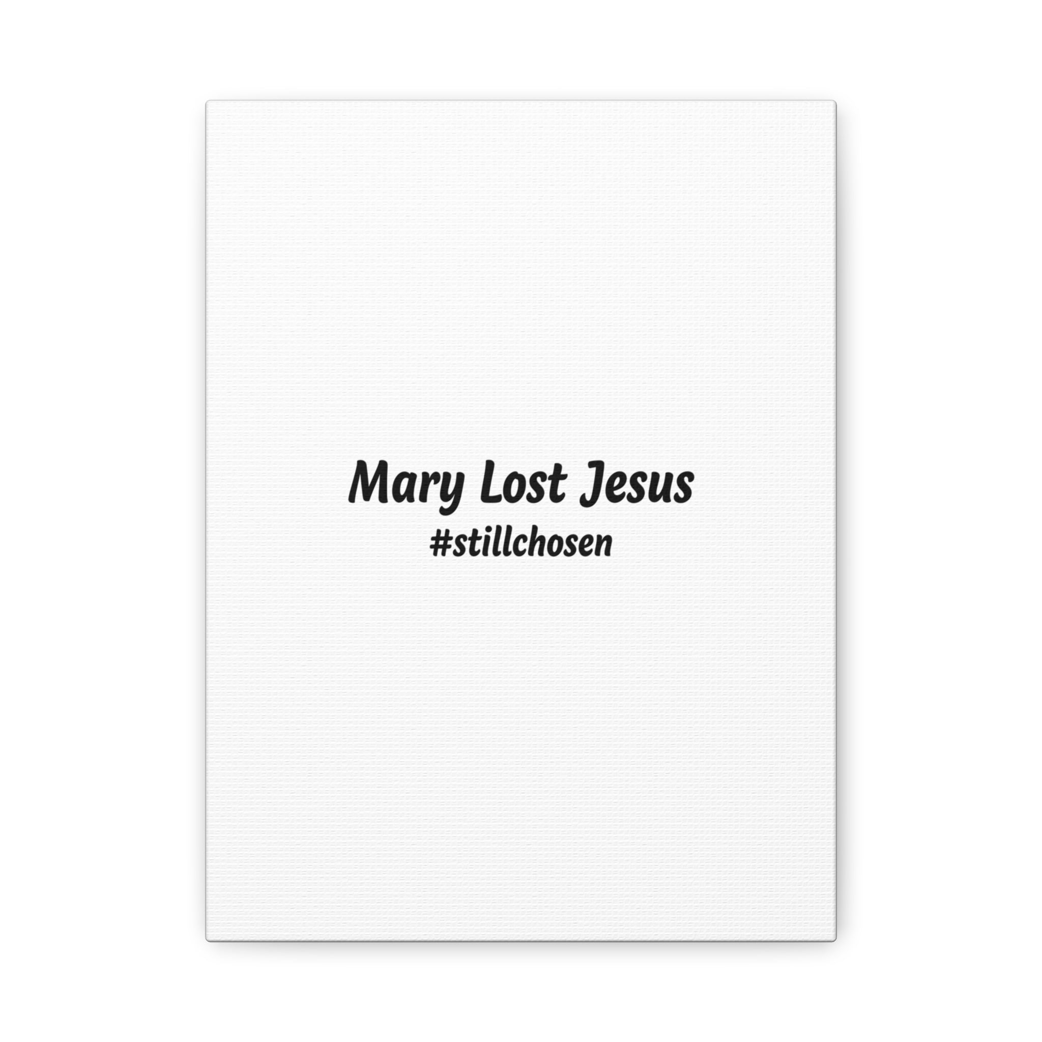 Mary Lost Jesus Canvas | absurdist humor, meme text wall art