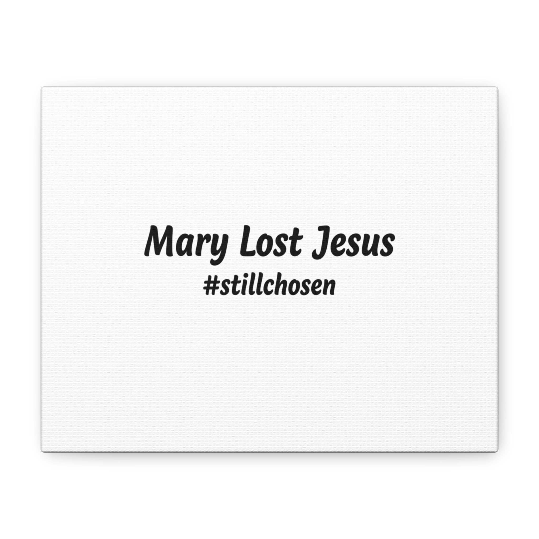 Mary Lost Jesus Canvas | absurdist humor, meme text wall art