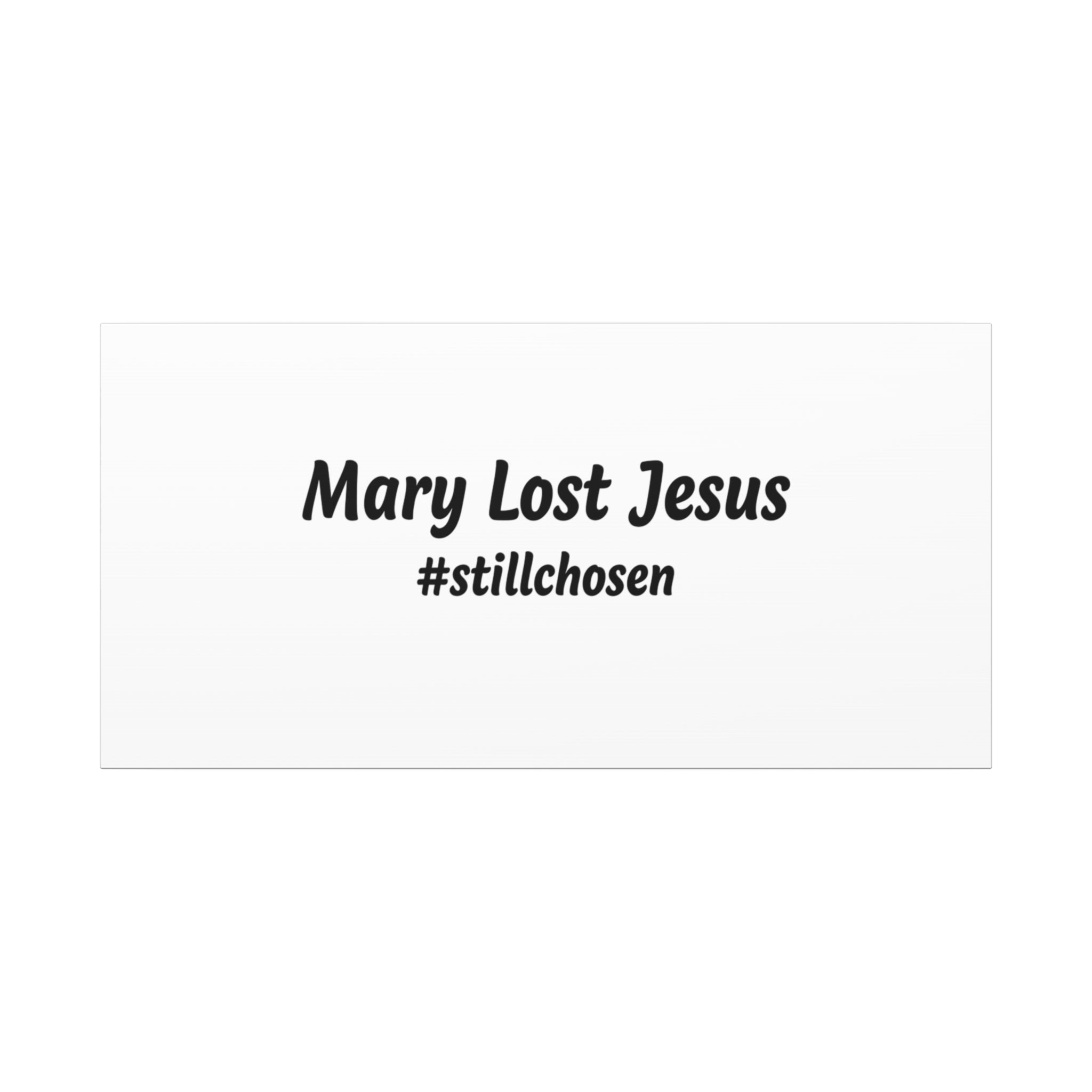 Mary Lost Jesus Canvas | absurdist humor, meme text wall art