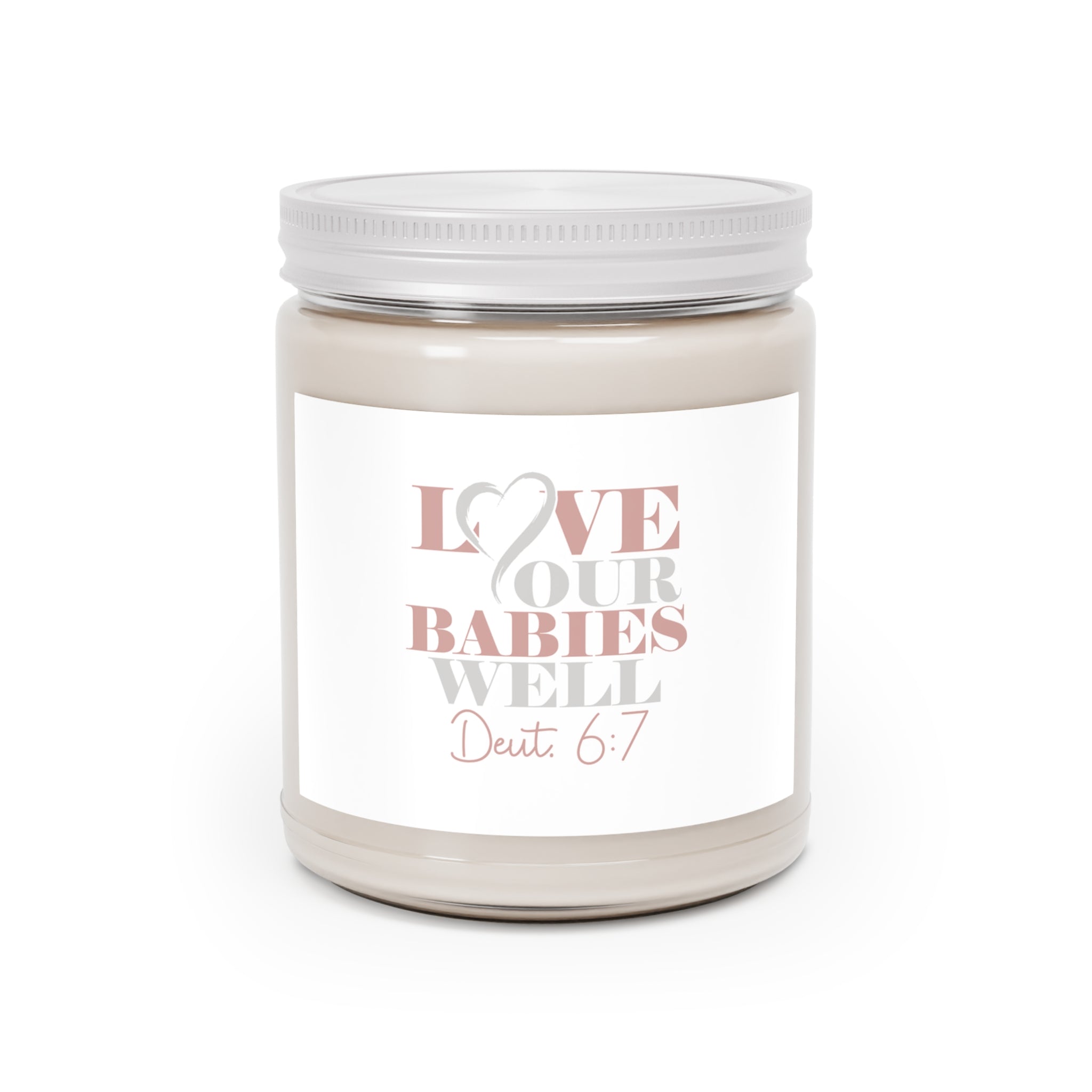 Candle — "Love Our Babies Well" Soy Candle (9oz)