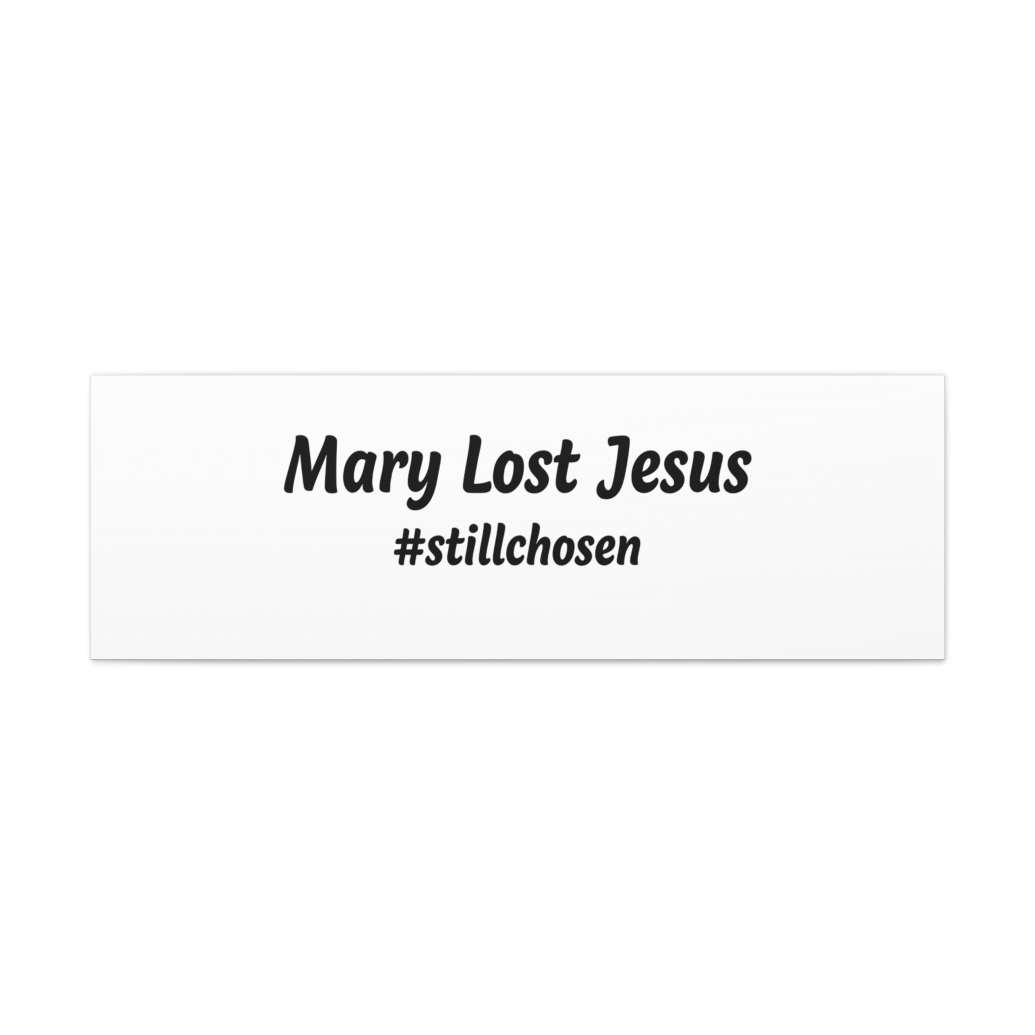 Mary Lost Jesus Canvas | absurdist humor, meme text wall art