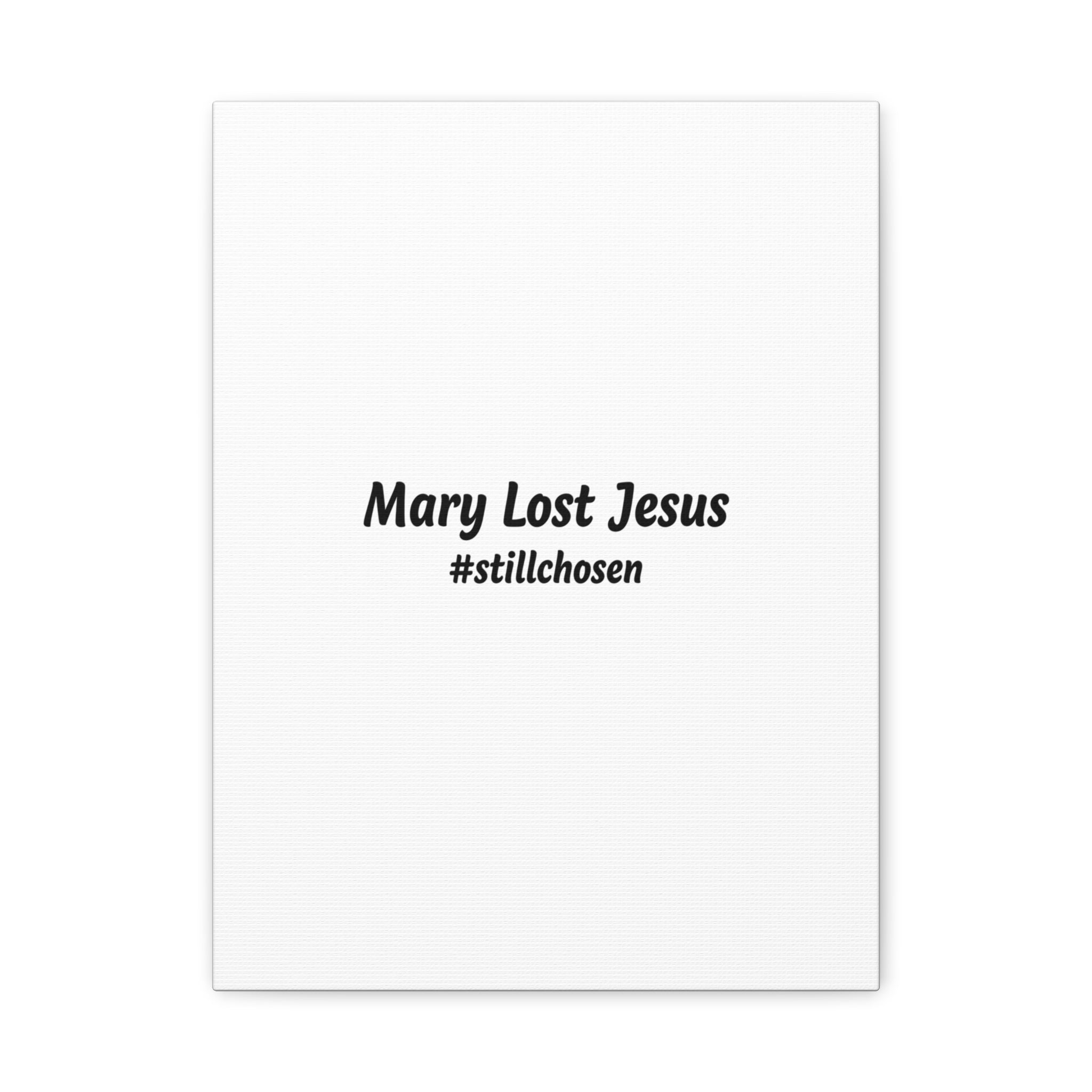 Mary Lost Jesus Canvas | absurdist humor, meme text wall art