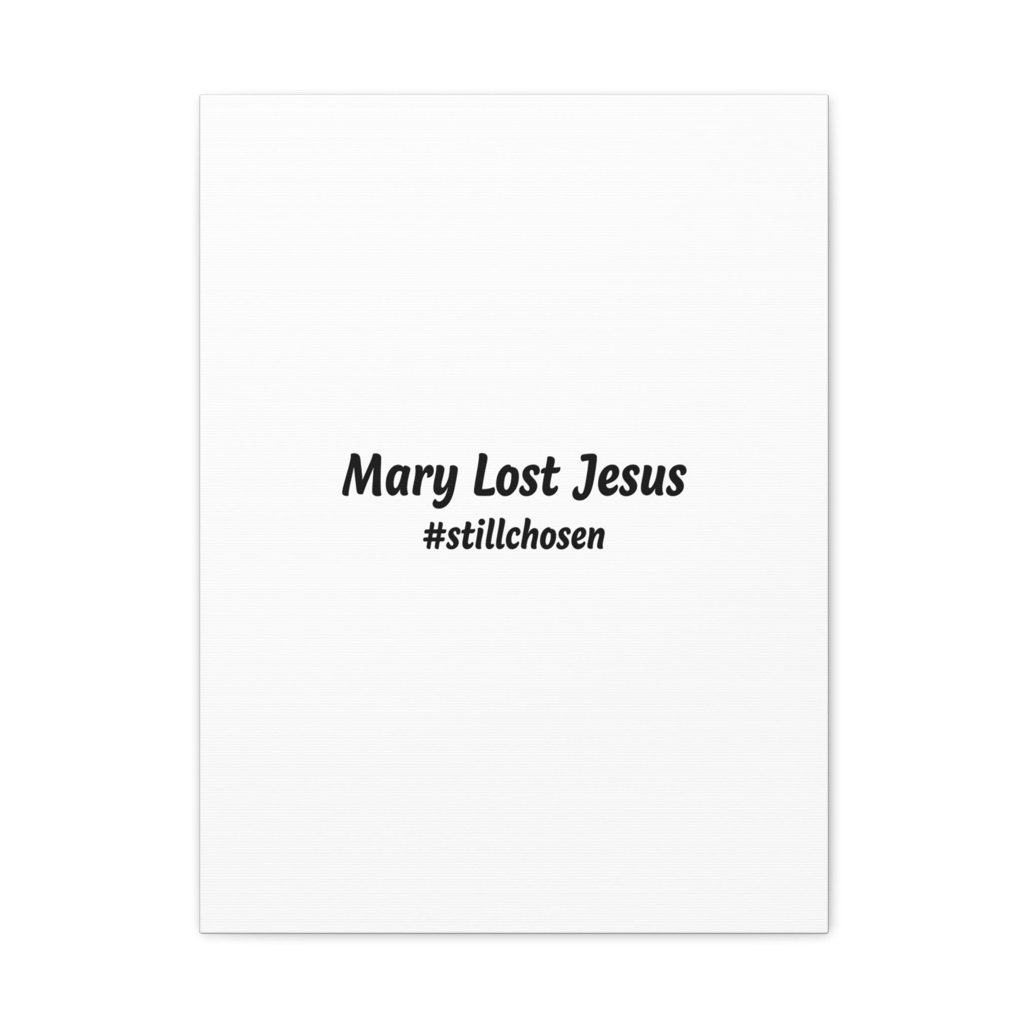 Mary Lost Jesus Canvas | absurdist humor, meme text wall art