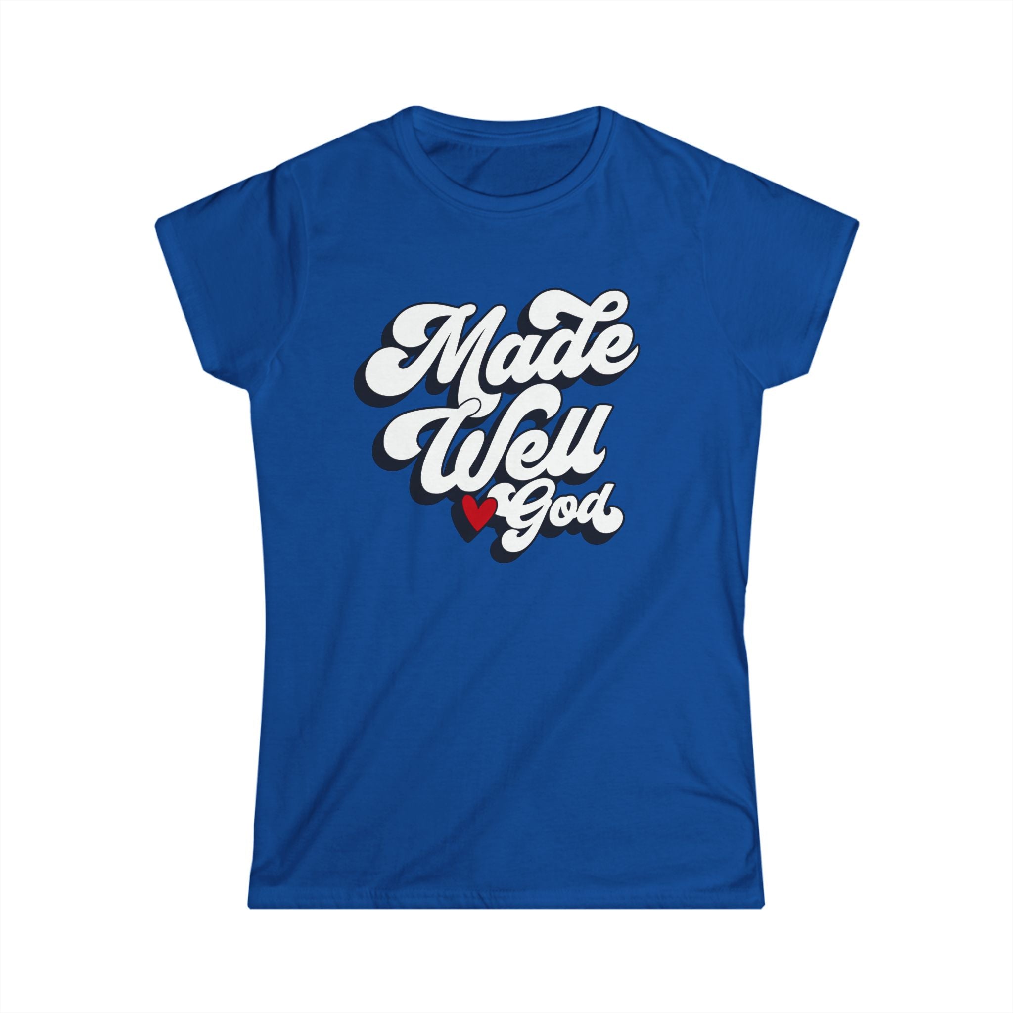 Made Well, Loved by God Women's Softstyle Tee – Inspirational Faith T-Shirt
