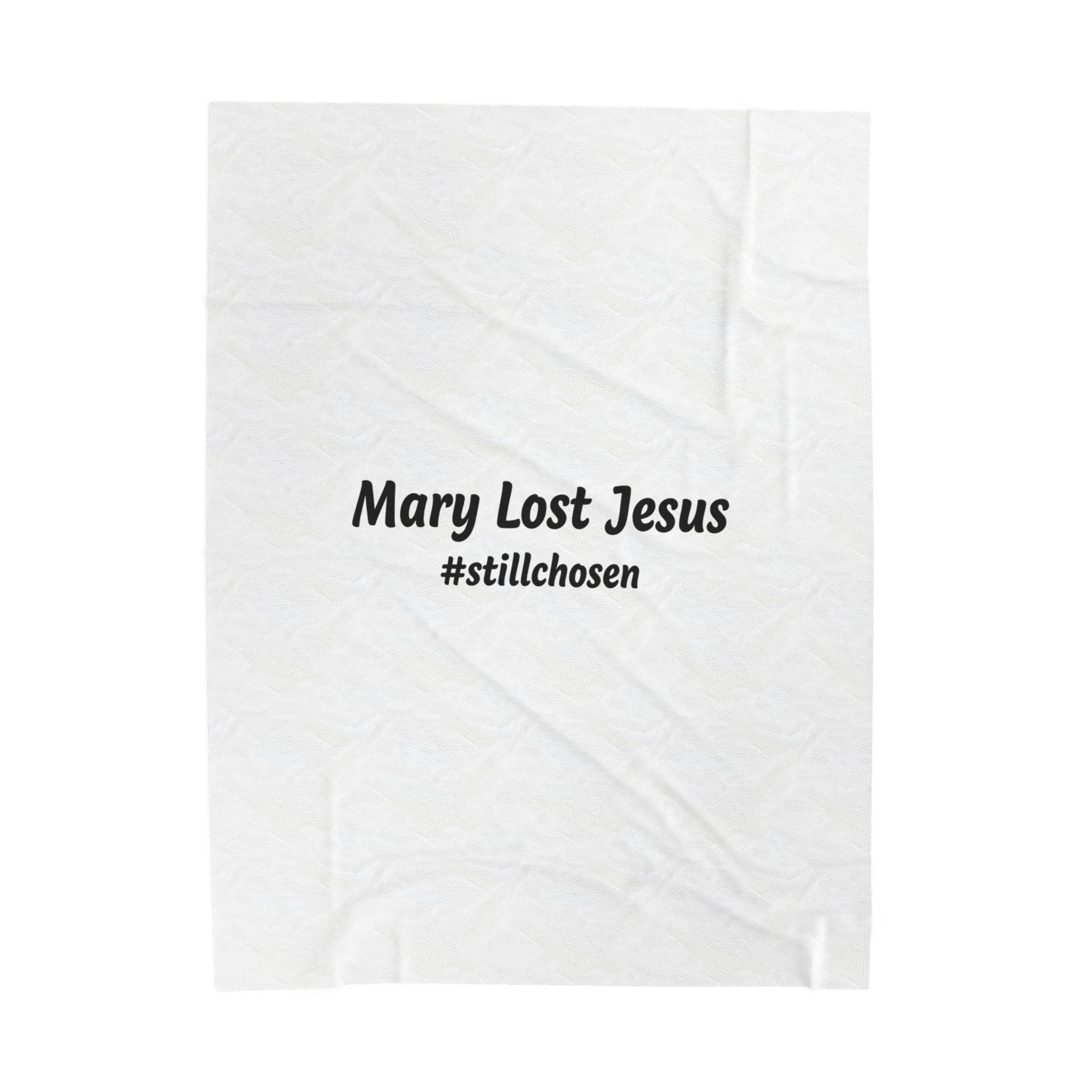 Mary Lost Jesus #stillchosen Plush Blanket | absurdist meme, minimalist text