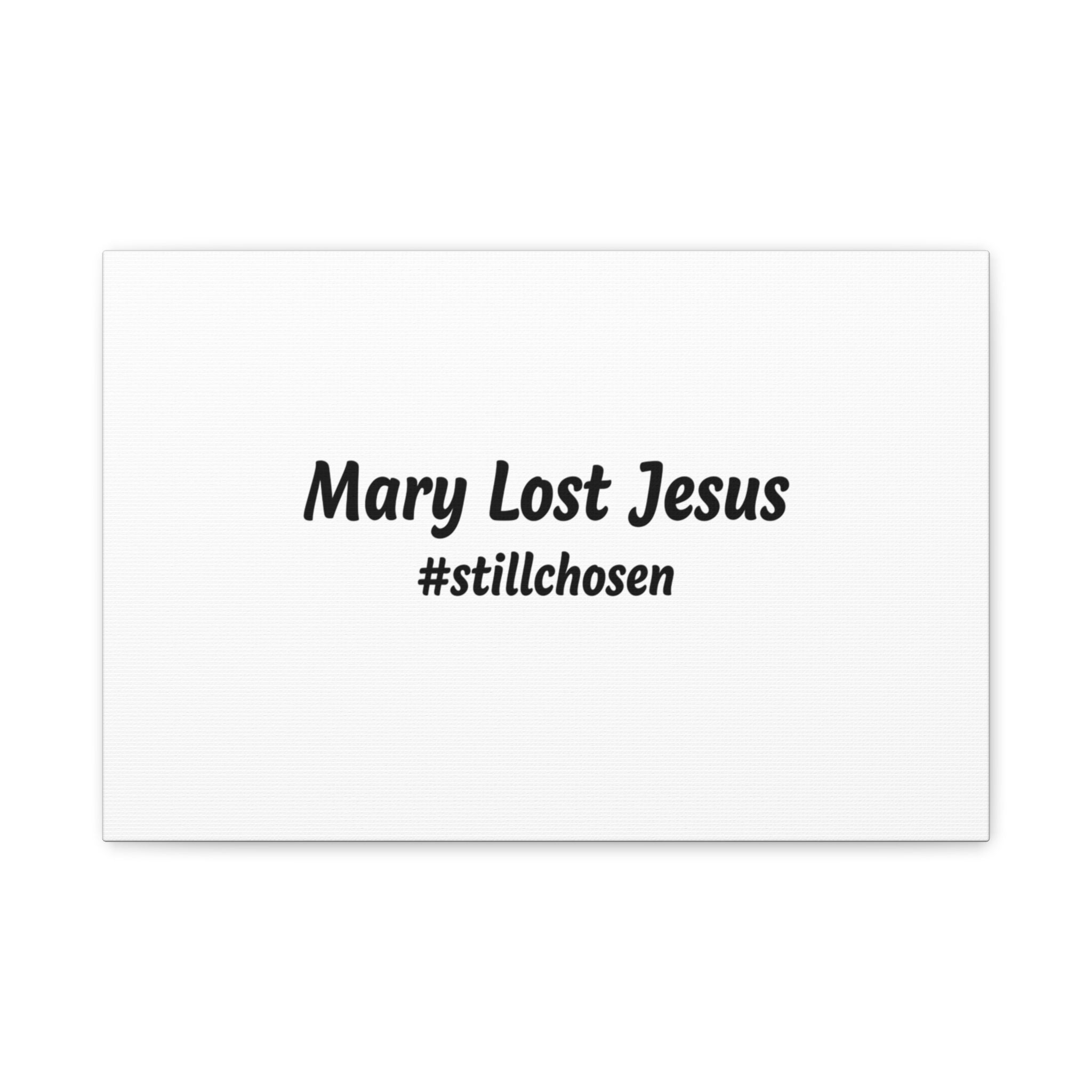Mary Lost Jesus Canvas | absurdist humor, meme text wall art