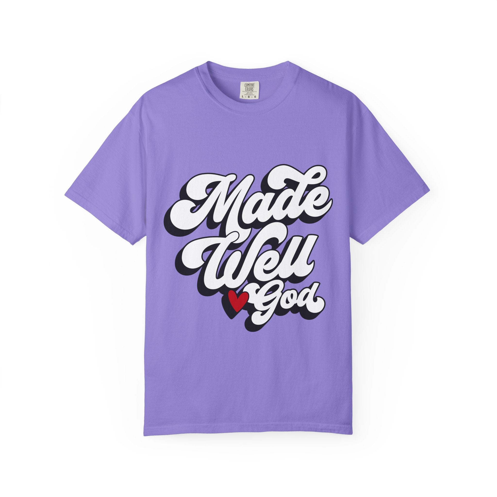 Made Well God T-Shirt — Script Faith Graphic Tee with Heart Accent