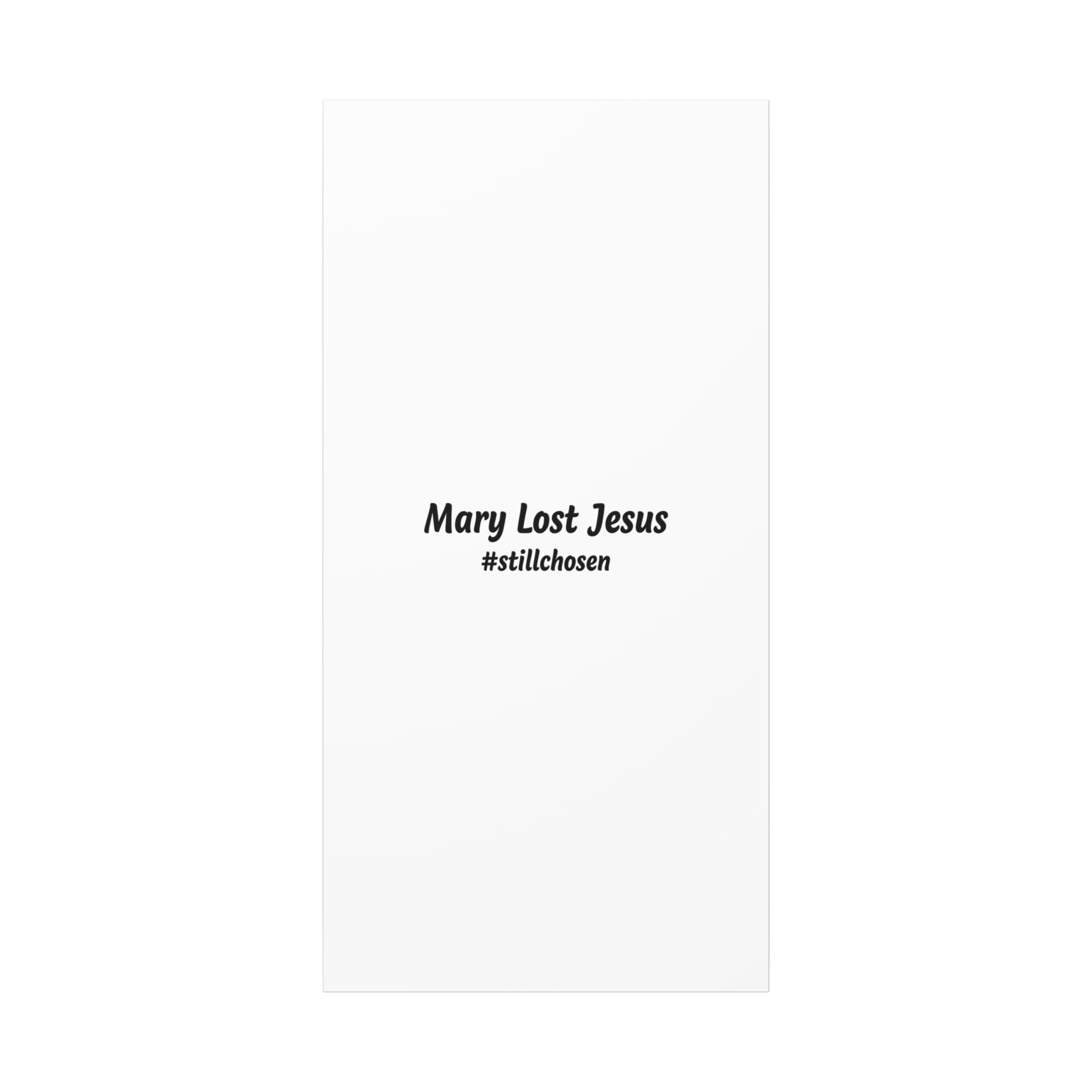 Mary Lost Jesus Canvas | absurdist humor, meme text wall art