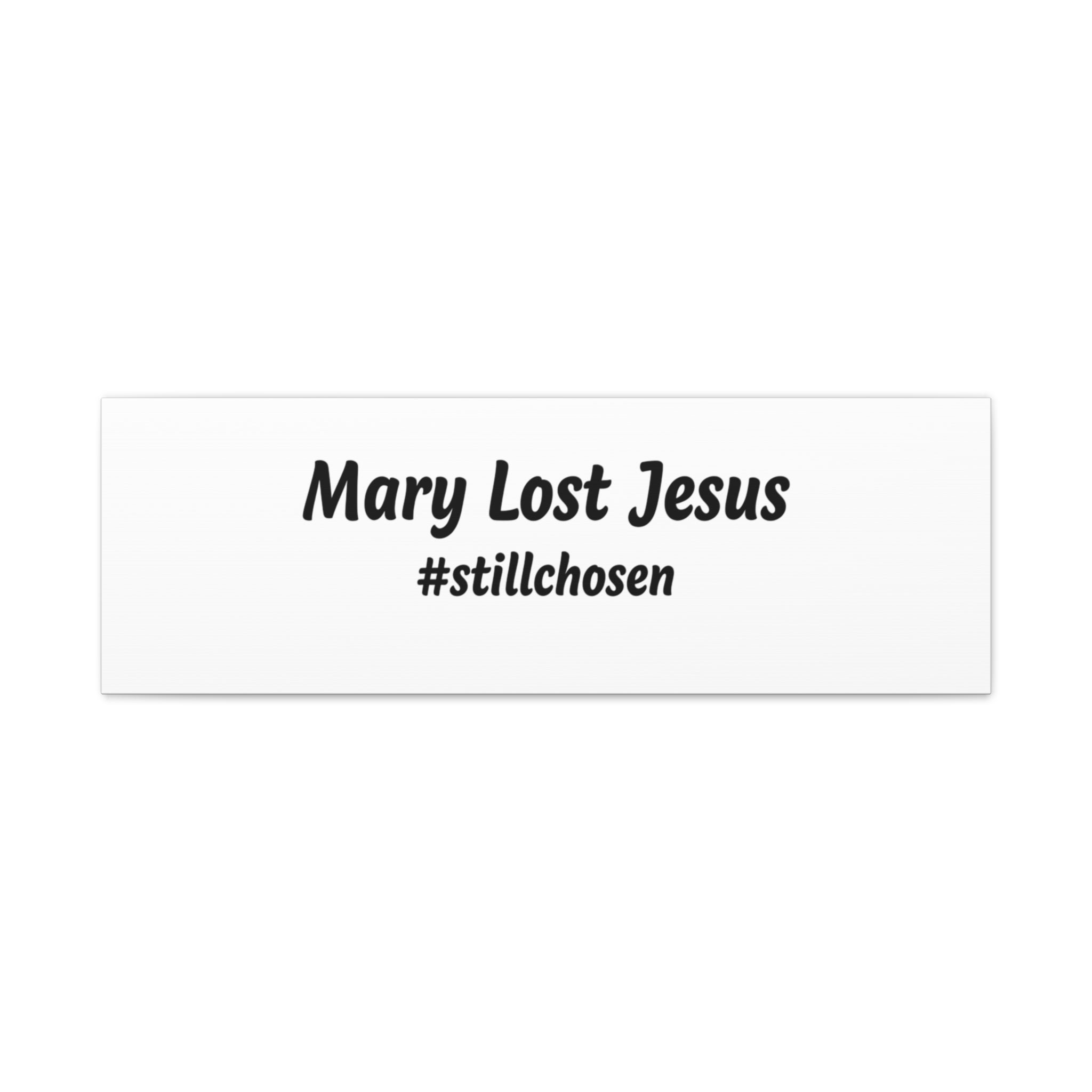 Mary Lost Jesus Canvas | absurdist humor, meme text wall art