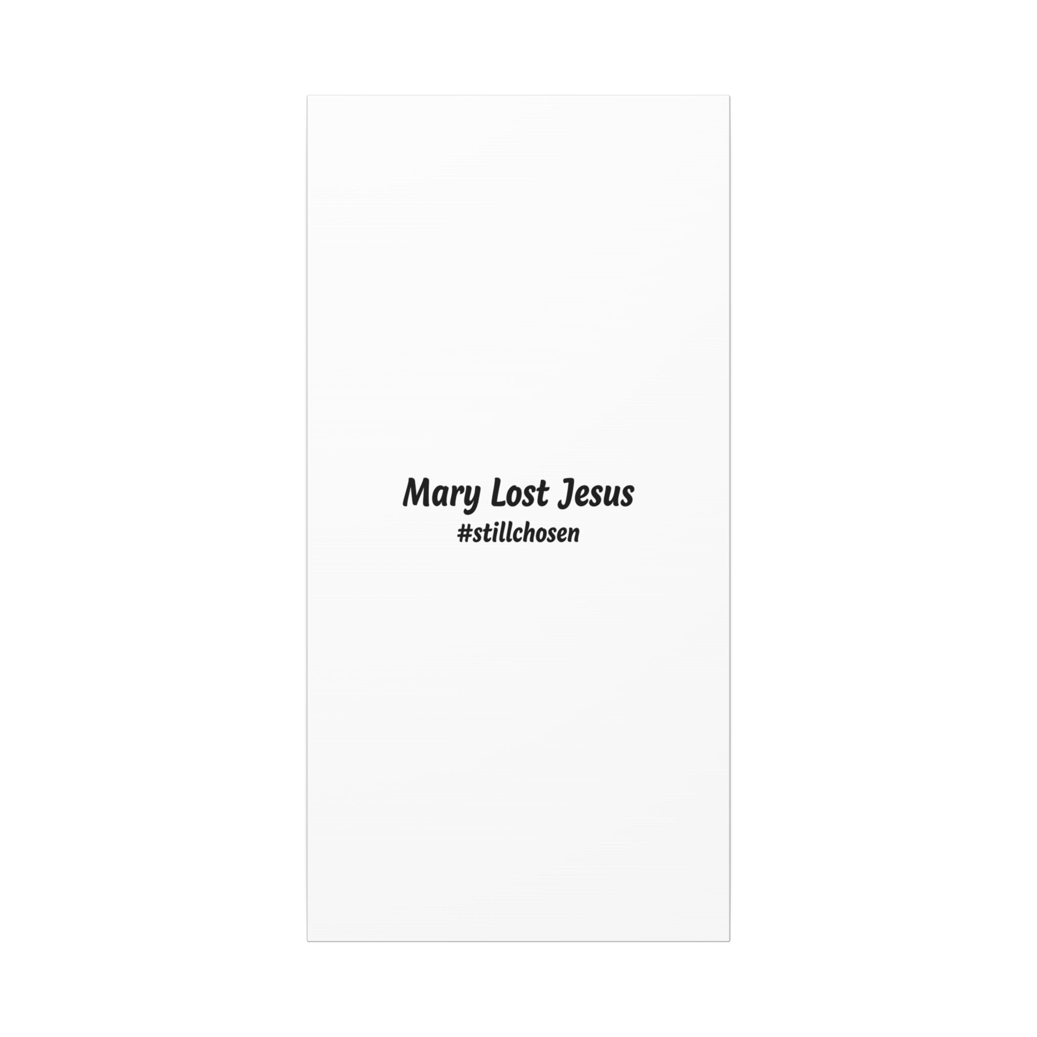 Mary Lost Jesus Canvas | absurdist humor, meme text wall art