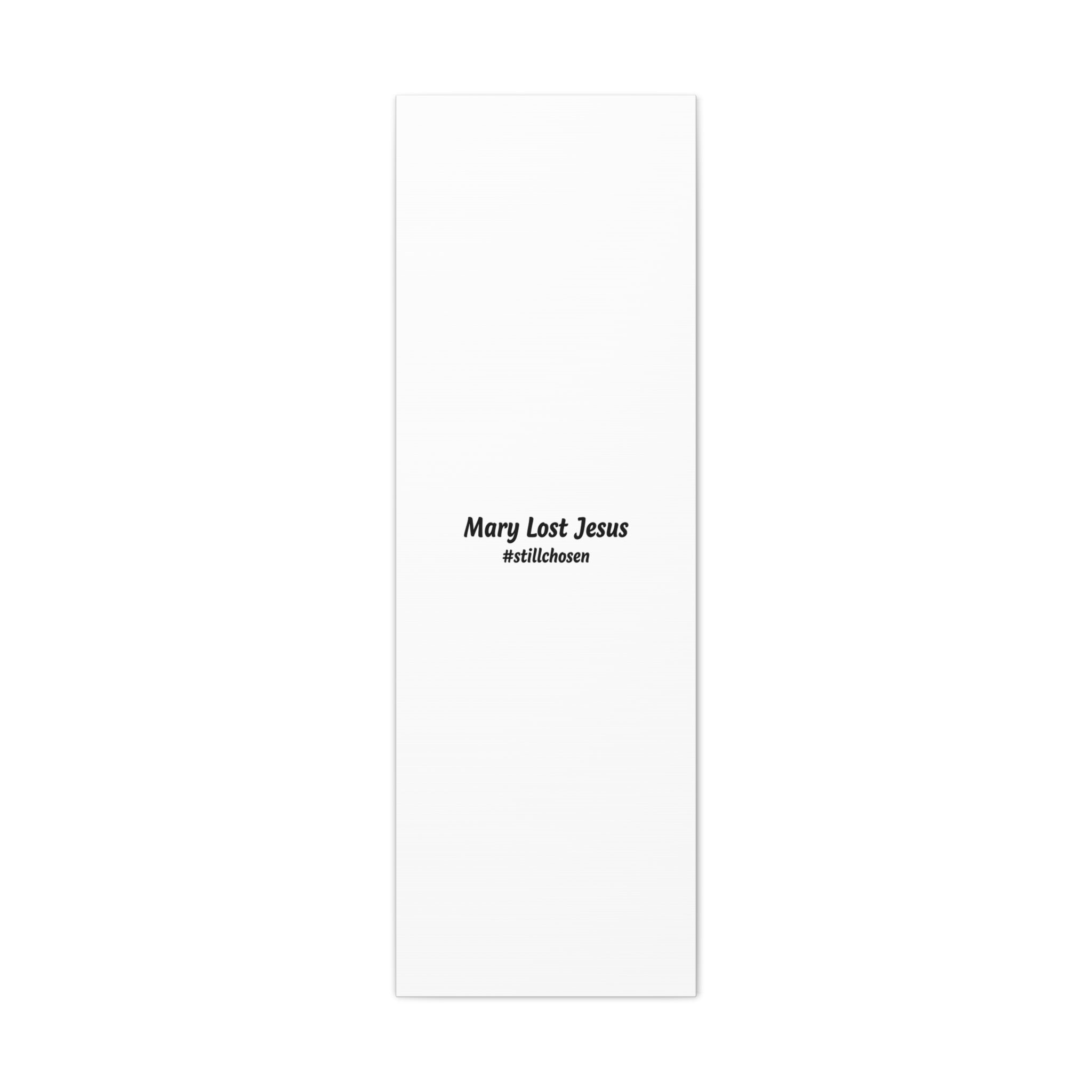 Mary Lost Jesus Canvas | absurdist humor, meme text wall art