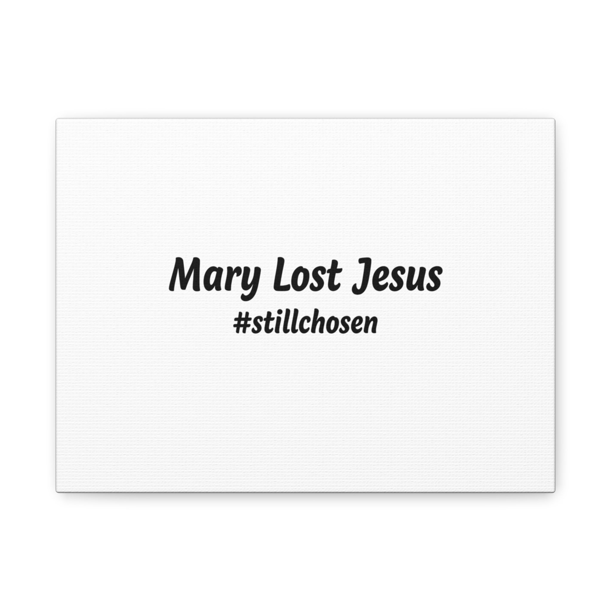 Mary Lost Jesus Canvas | absurdist humor, meme text wall art
