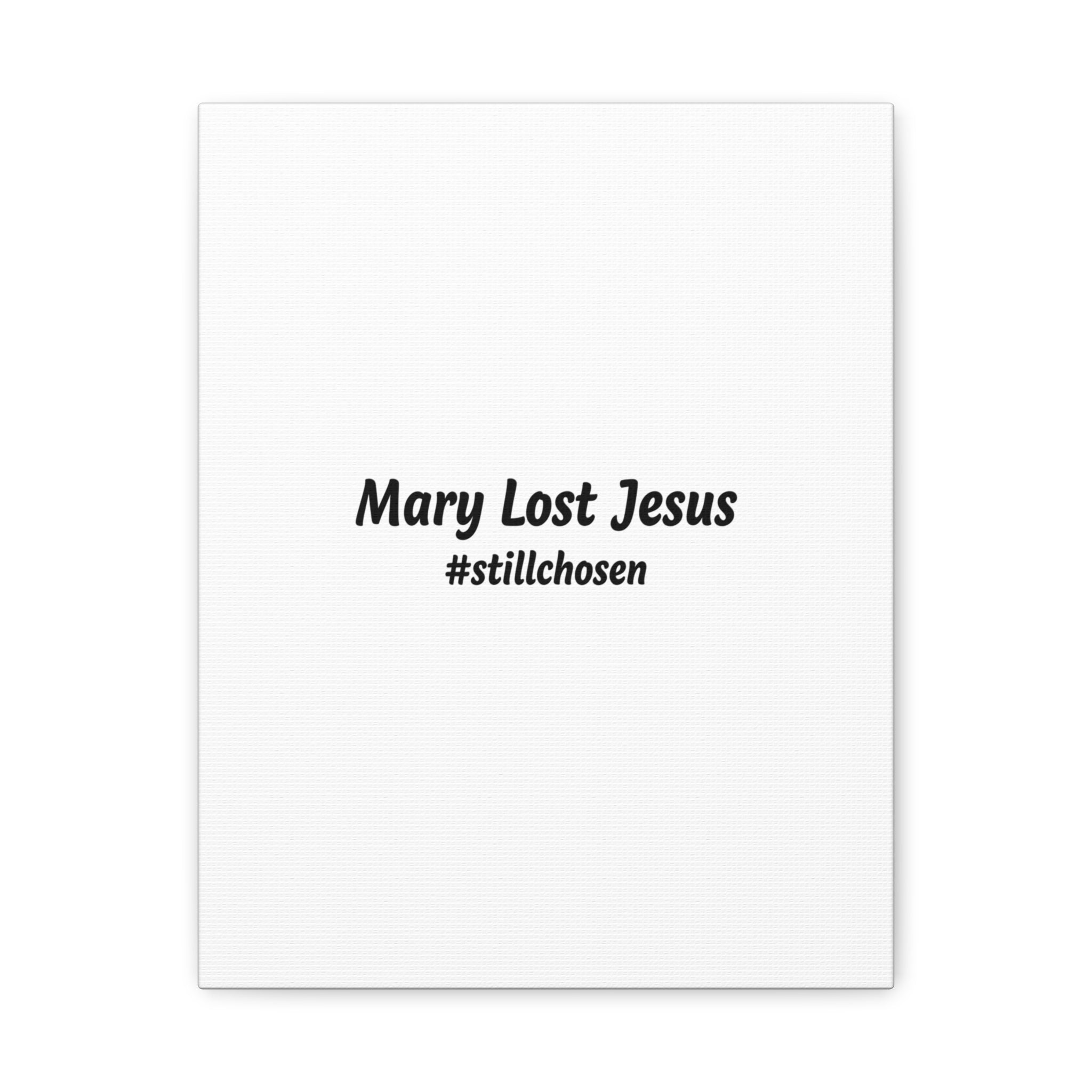 Mary Lost Jesus Canvas | absurdist humor, meme text wall art
