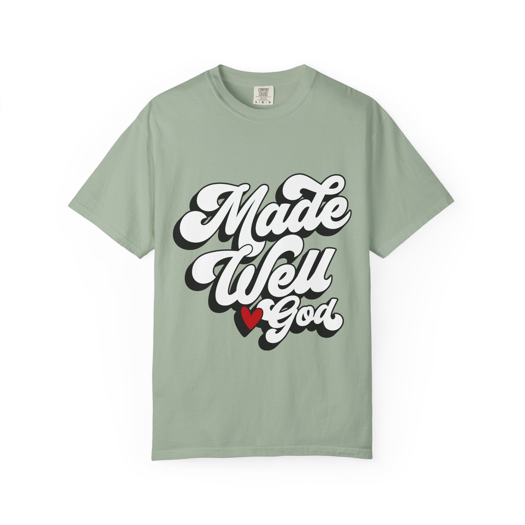 Made Well God T-Shirt — Script Faith Graphic Tee with Heart Accent