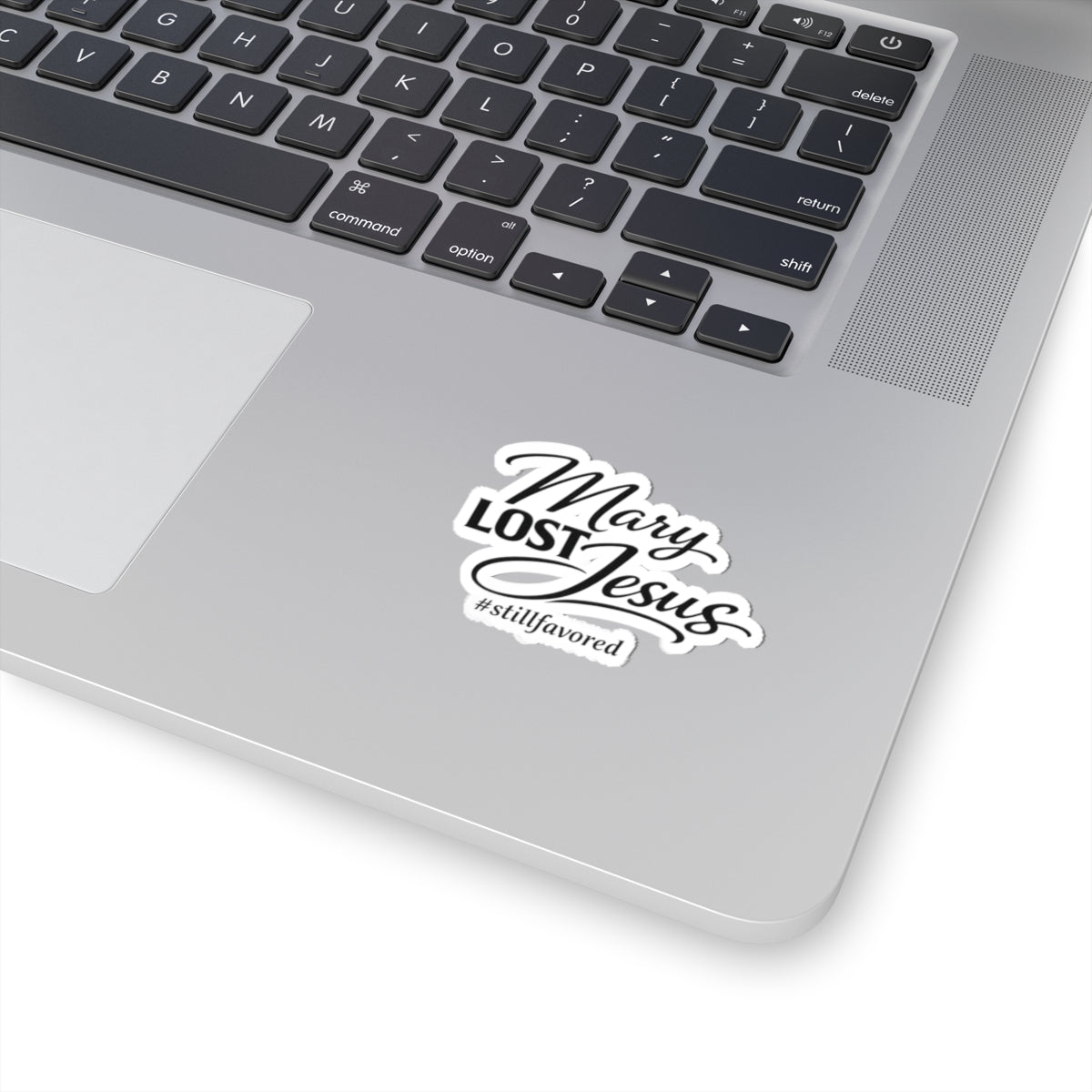 Religious "Mary Lost Jesus" Kiss-Cut Sticker — #stillfavored Inspirational Faith Decal