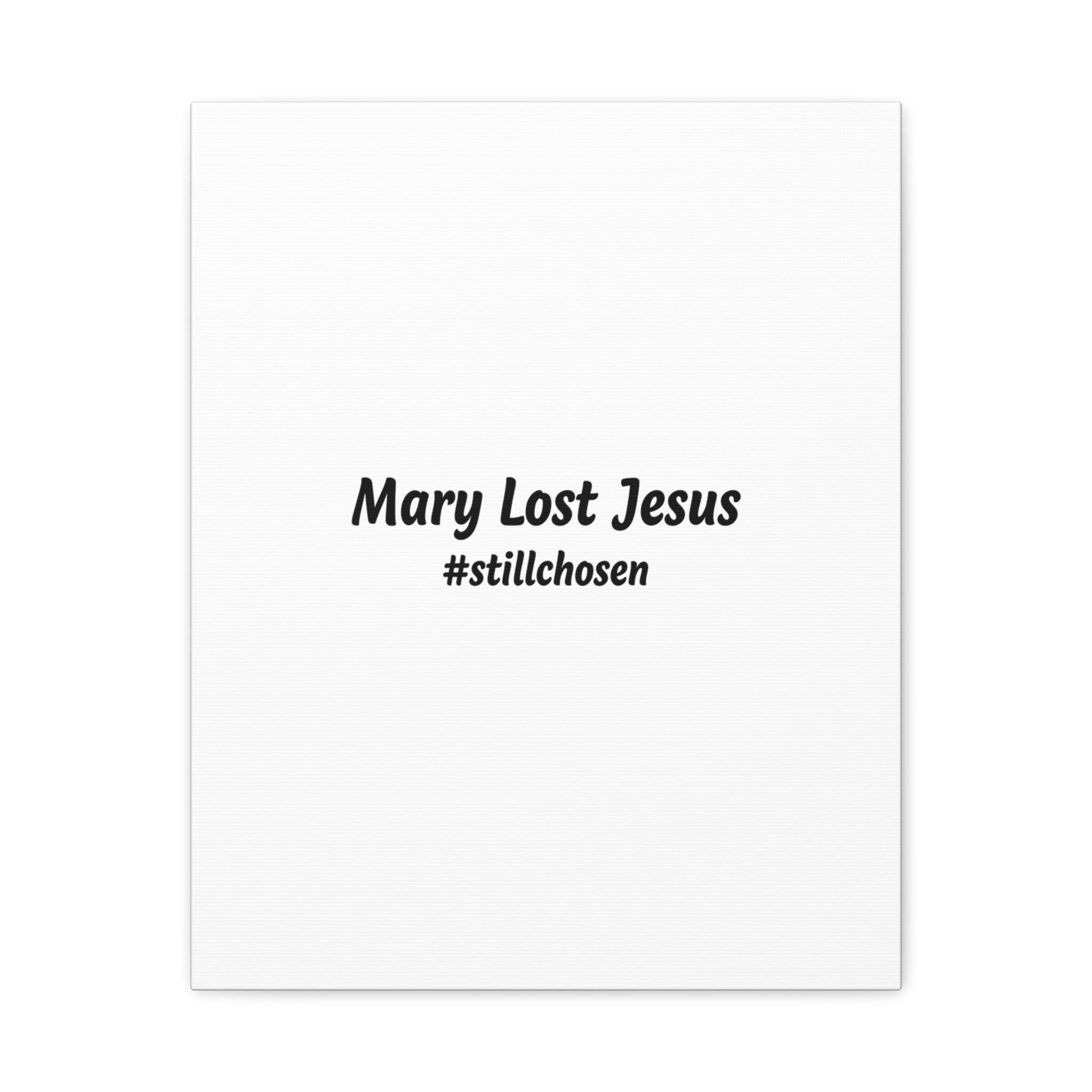 Mary Lost Jesus Canvas | absurdist humor, meme text wall art
