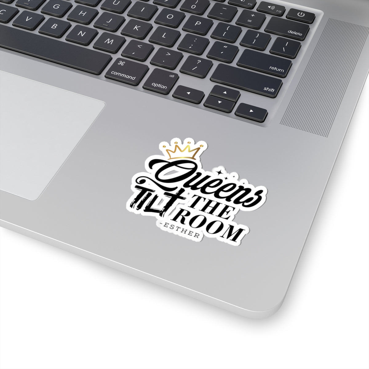 Queens 'Til The Room Sticker — Inspirational Christian Crown Kiss-Cut Sticker
