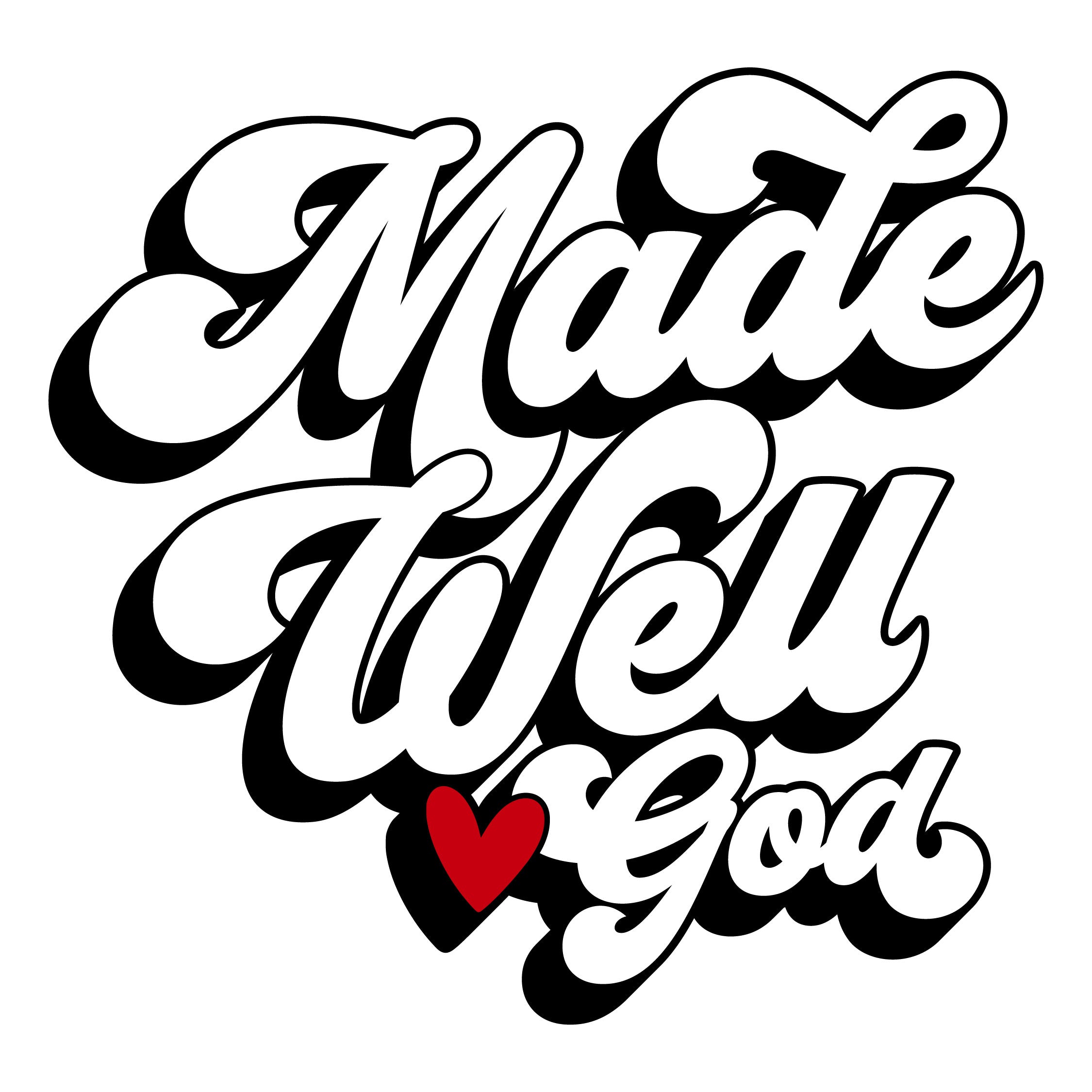Made Well Love God