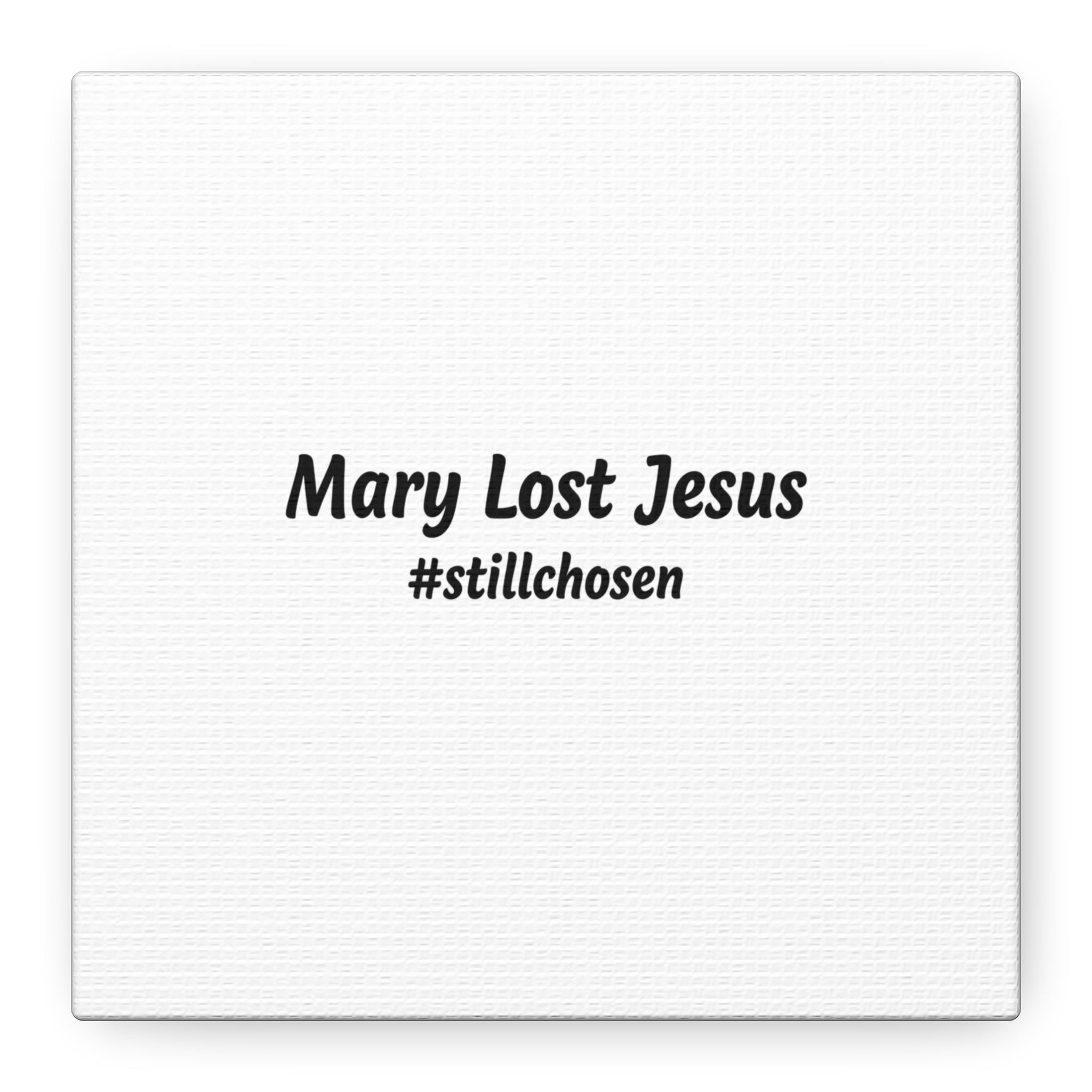 Mary Lost Jesus Canvas | absurdist humor, meme text wall art