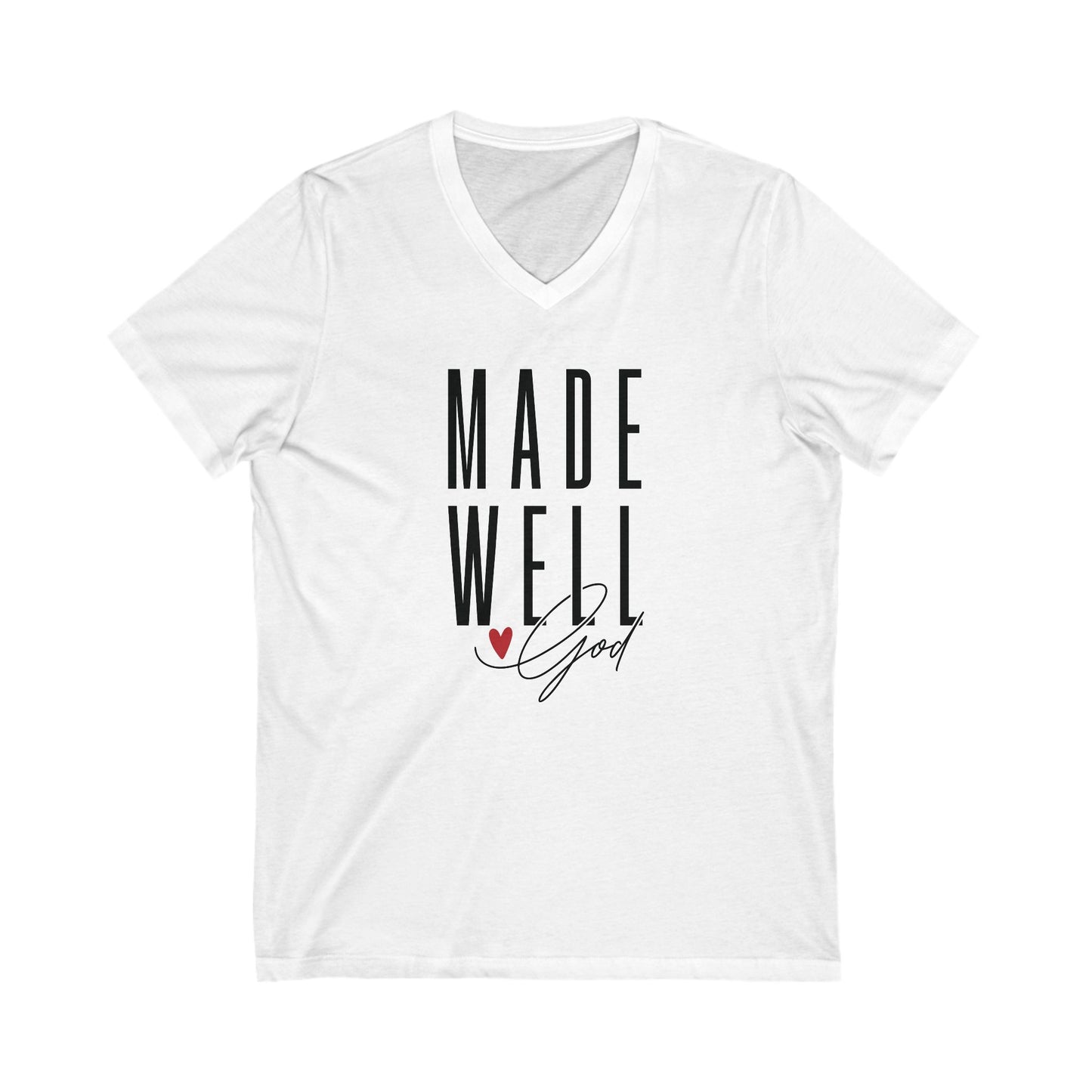 Made Well Love God Unisex V-Neck Tee - Inspirational Fashion for Every Occasion