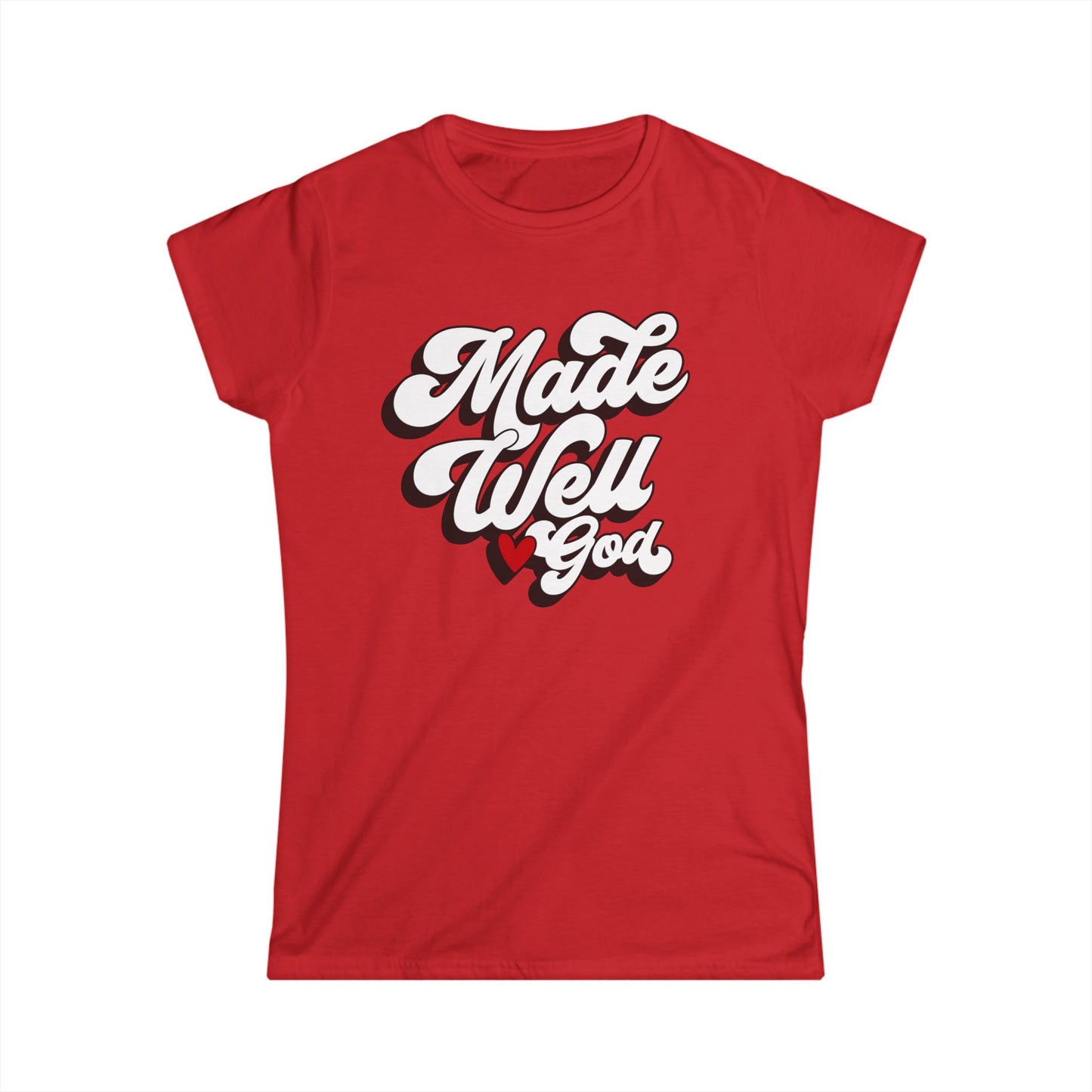 Made Well, Loved by God Women's Softstyle Tee – Inspirational Faith T-Shirt