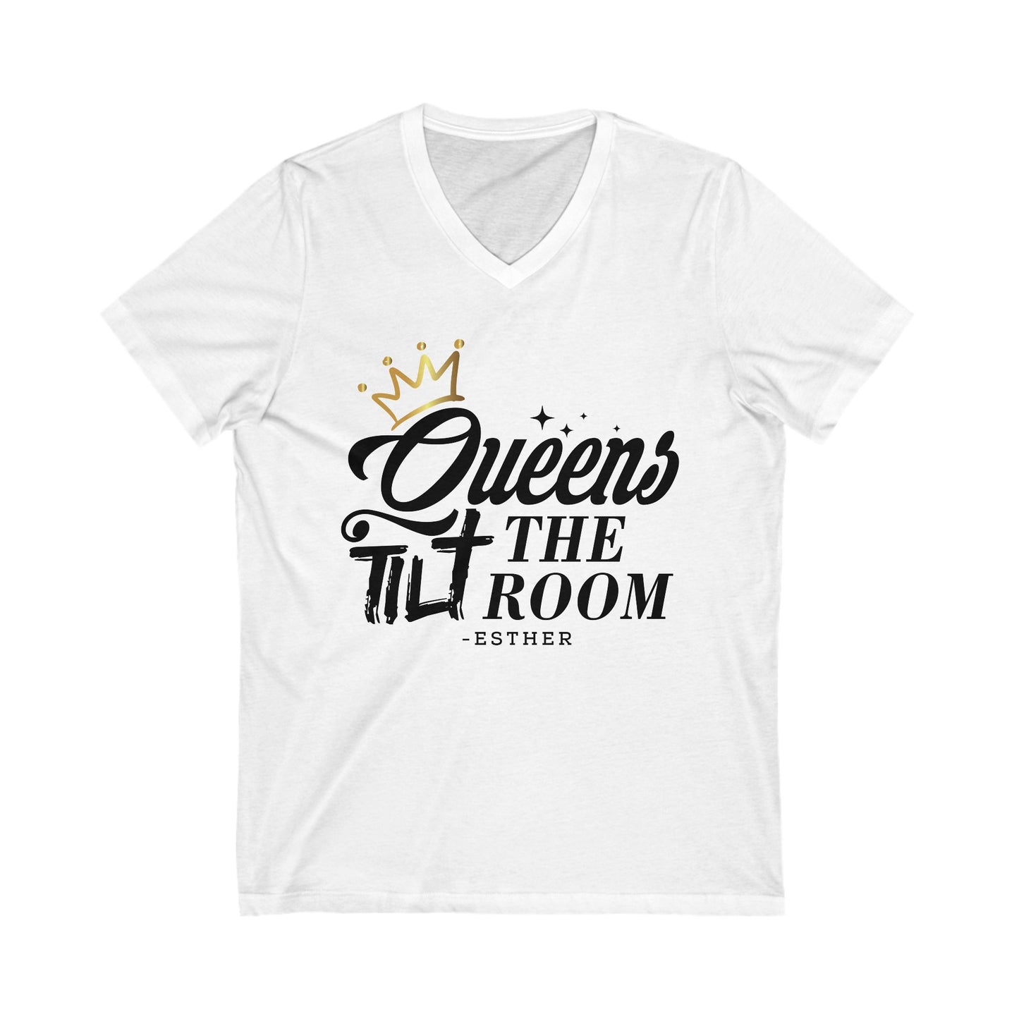 Queens Tilt the Room Tee - V-Neck Jersey T-Shirt for Empowered Women