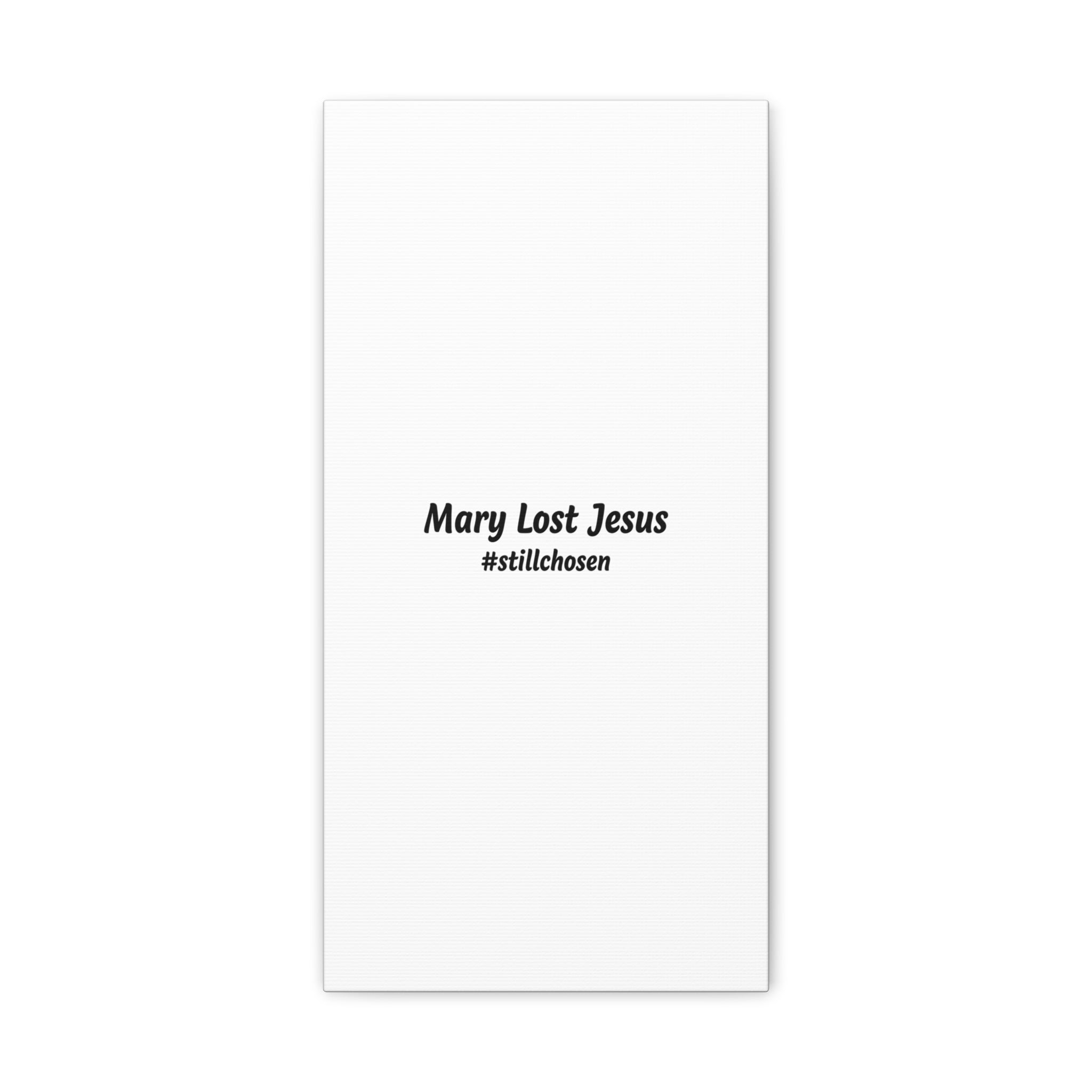 Mary Lost Jesus Canvas | absurdist humor, meme text wall art