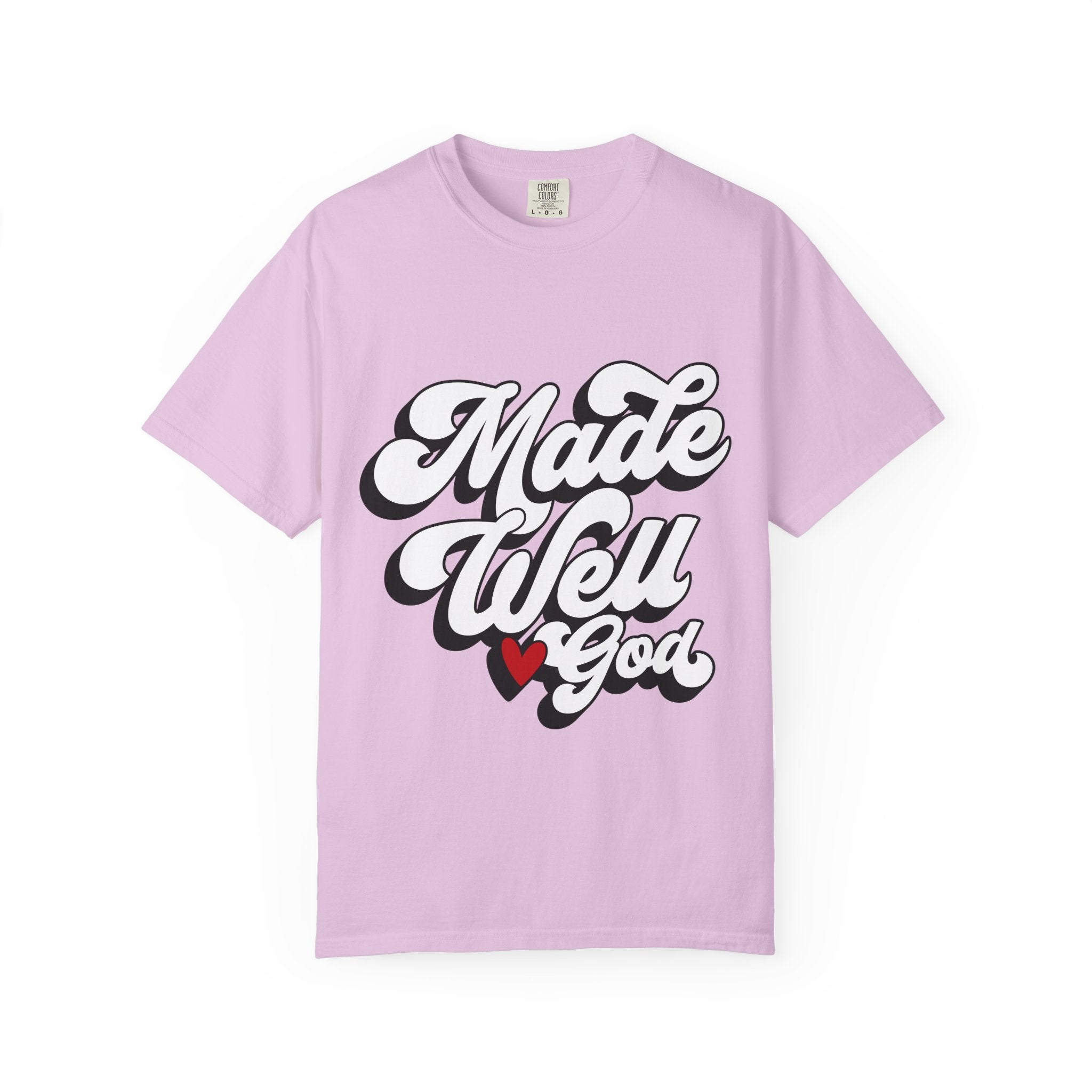 Made Well God T-Shirt — Script Faith Graphic Tee with Heart Accent