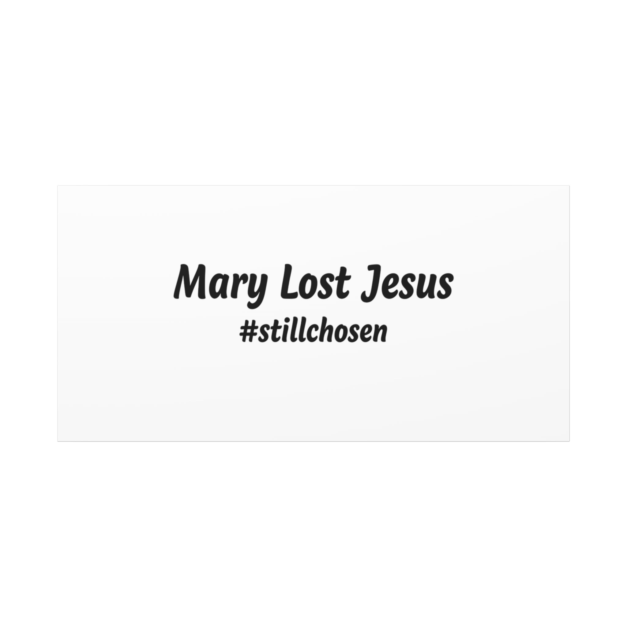 Mary Lost Jesus Canvas | absurdist humor, meme text wall art