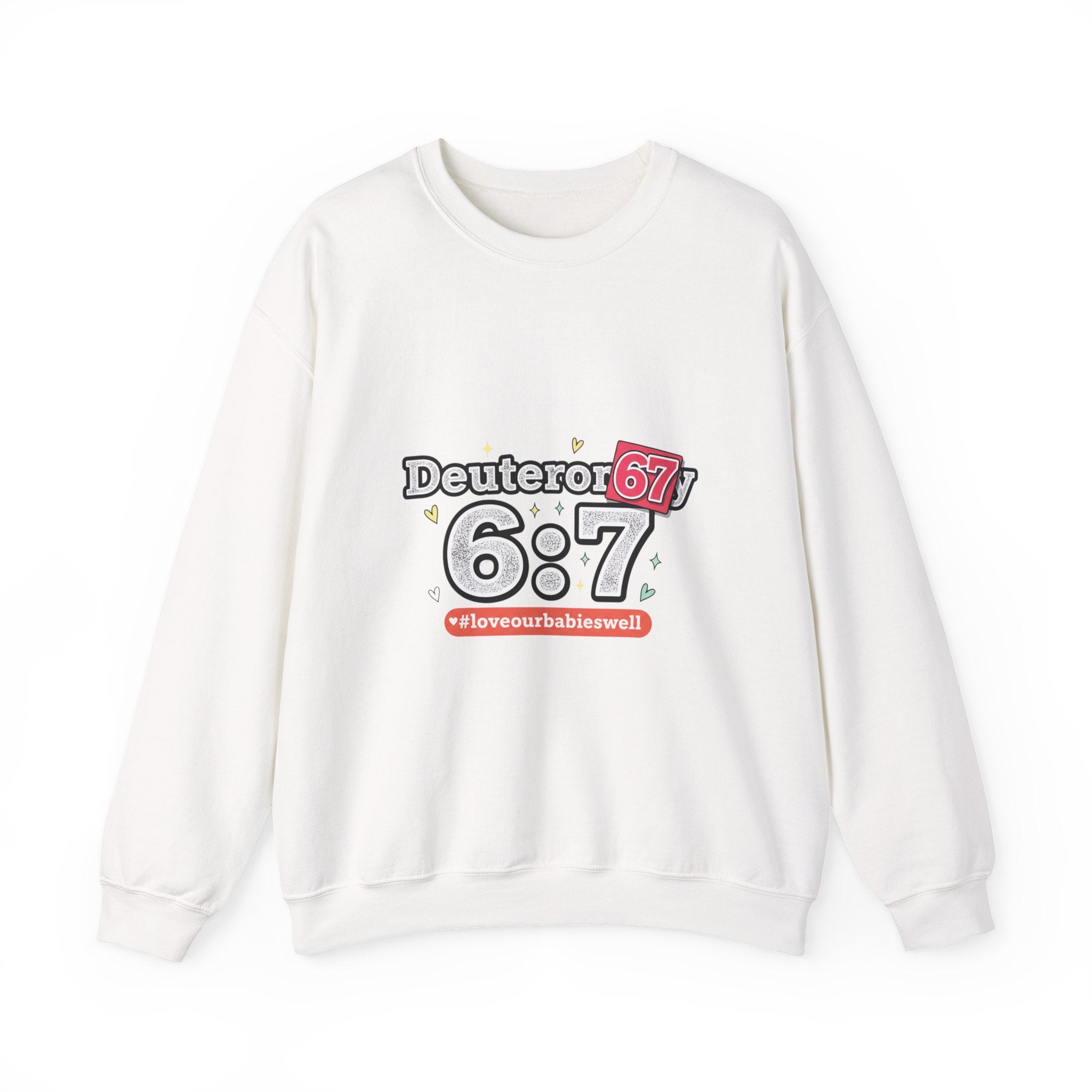 Deuteror 6:7 Sweatshirt | 67 Shirt, absurdist humor TikTok meme