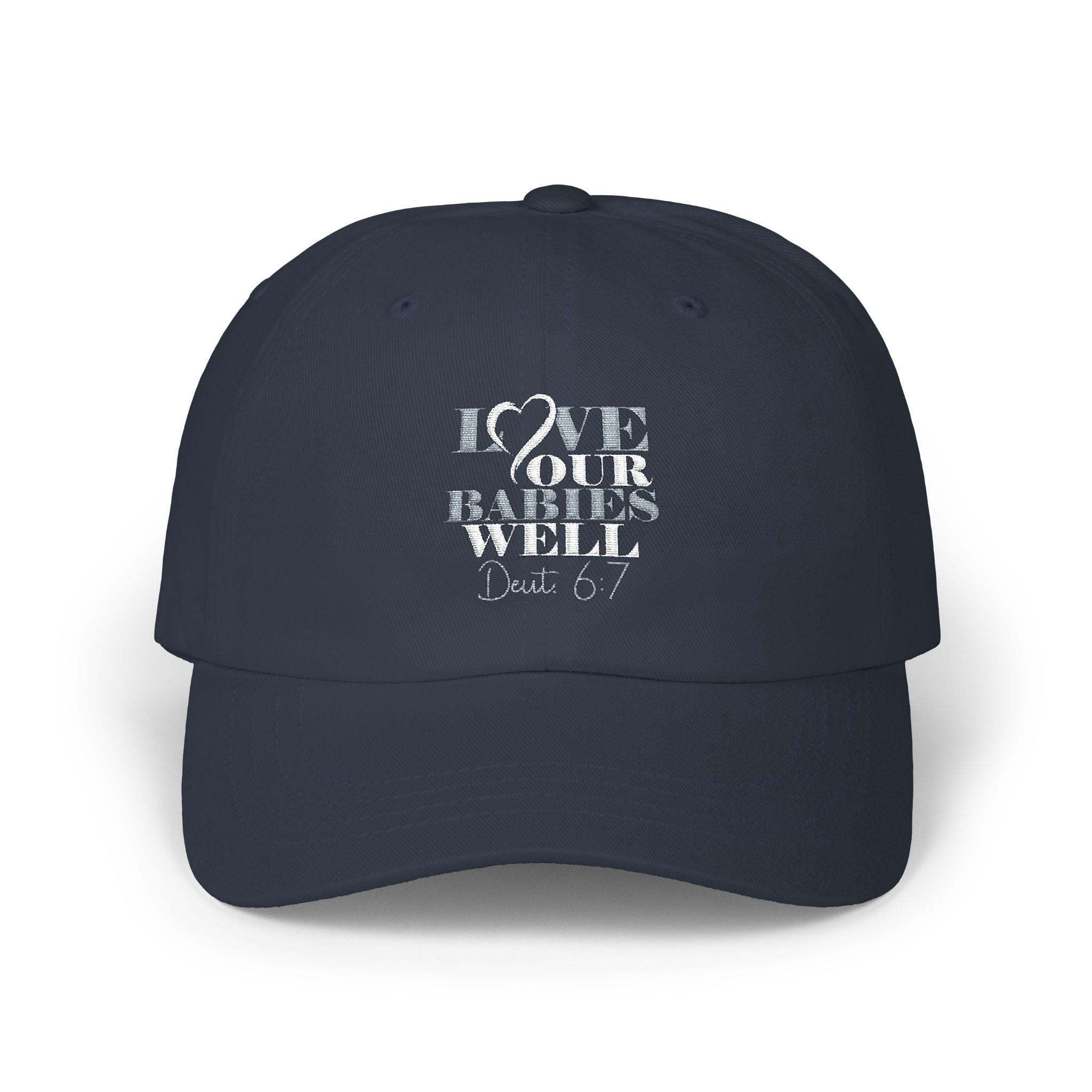 Cap — Love Our Babies Well Embroidered Baseball Hat
