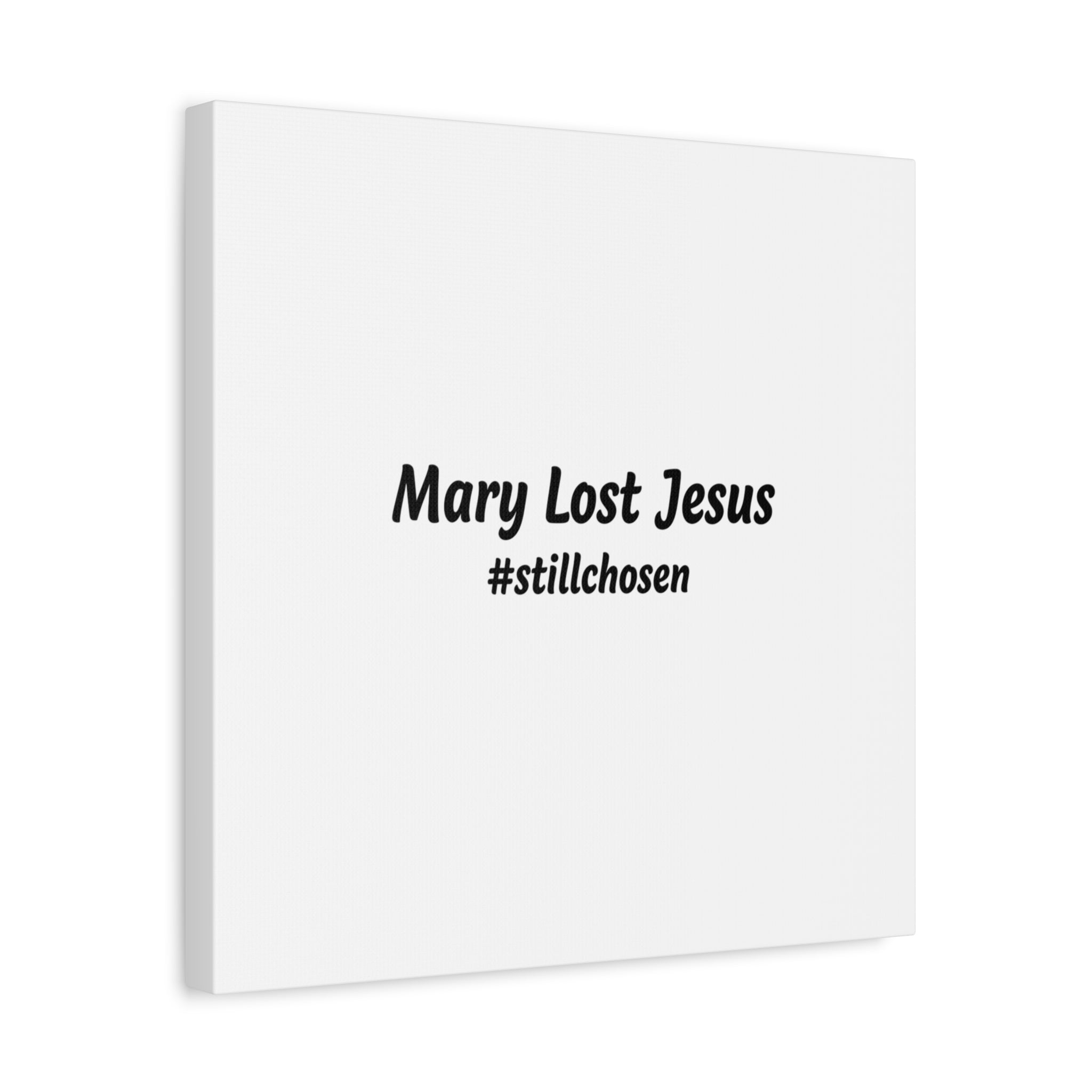 Mary Lost Jesus Canvas | absurdist humor, meme text wall art