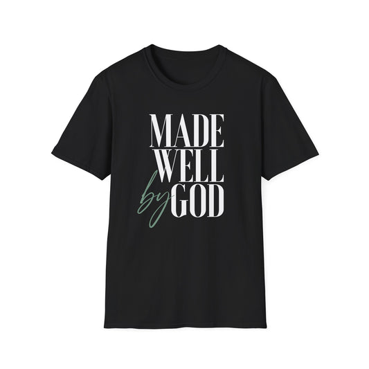 Inspirational Unisex Softstyle T-Shirt - 'Made Well by God'