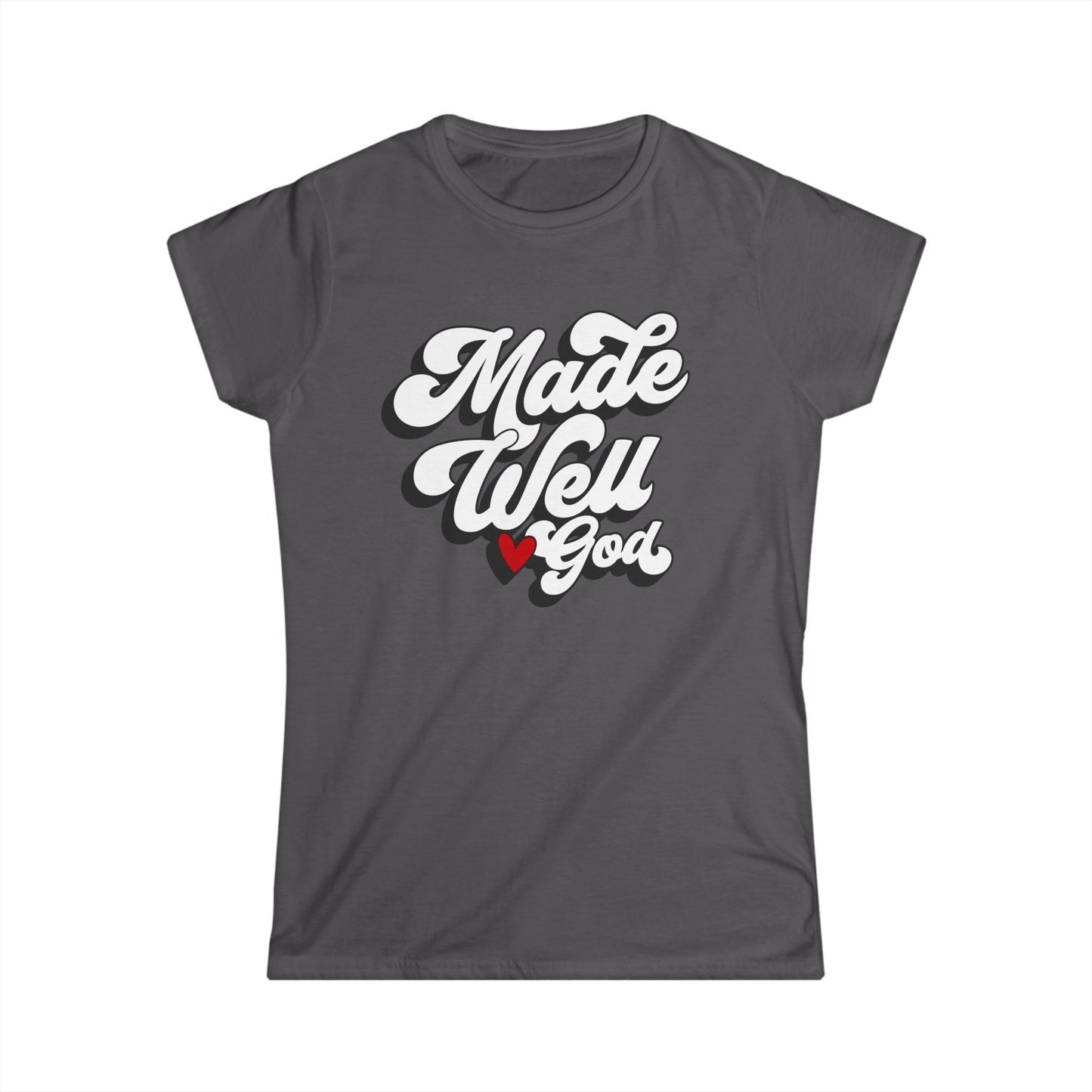 Made Well, Loved by God Women's Softstyle Tee – Inspirational Faith T-Shirt