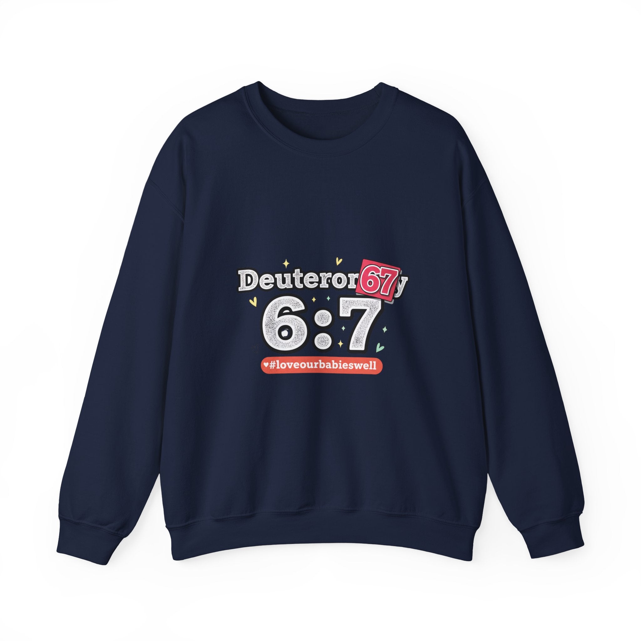 Deuteror 6:7 Sweatshirt | 67 Shirt, absurdist humor TikTok meme