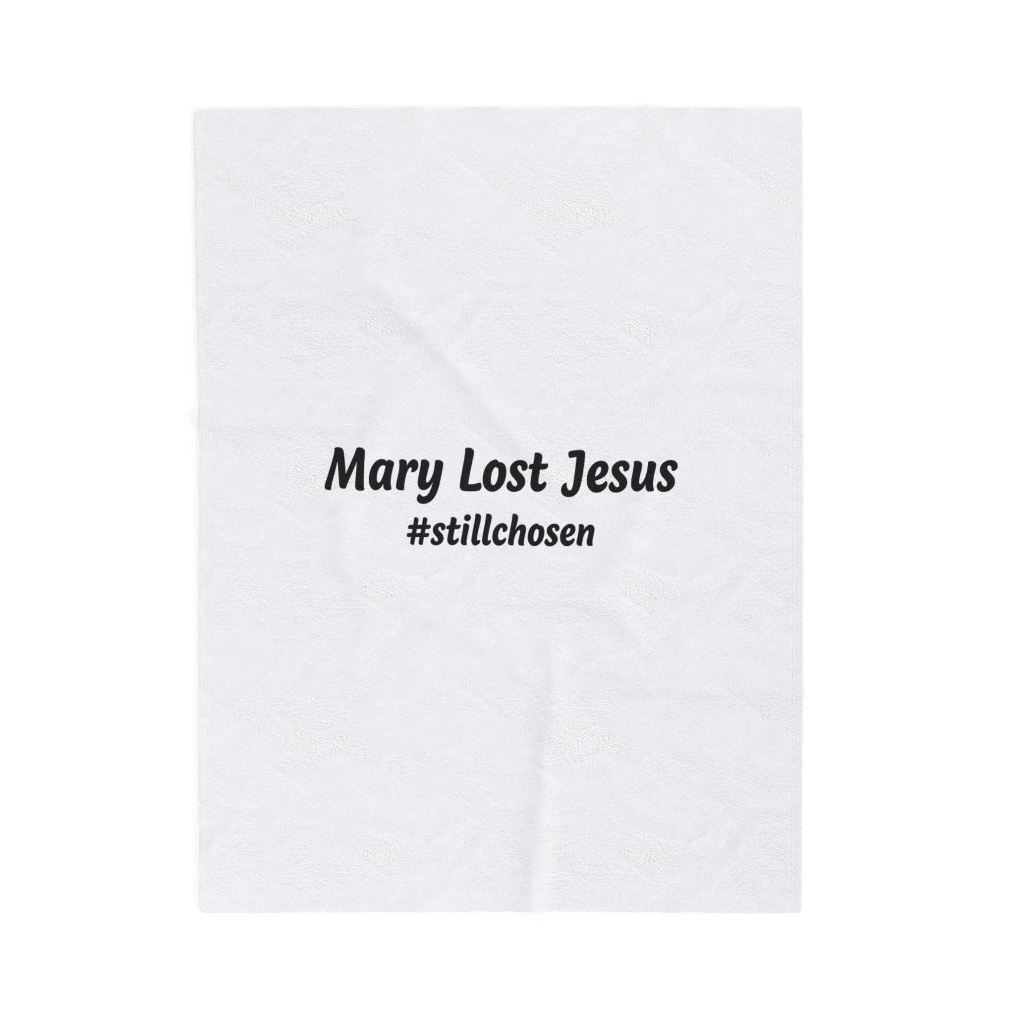Mary Lost Jesus #stillchosen Plush Blanket | absurdist meme, minimalist text