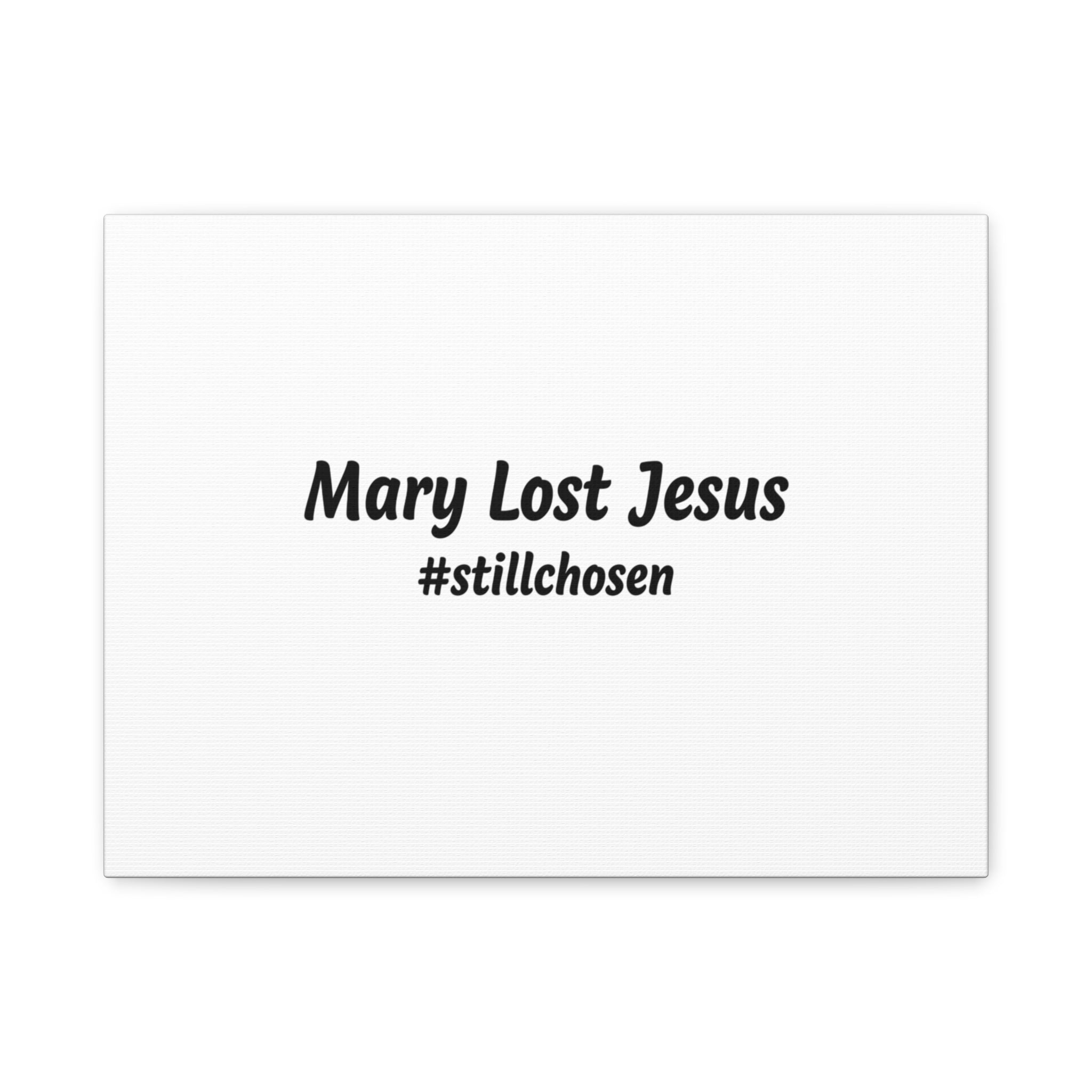 Mary Lost Jesus Canvas | absurdist humor, meme text wall art