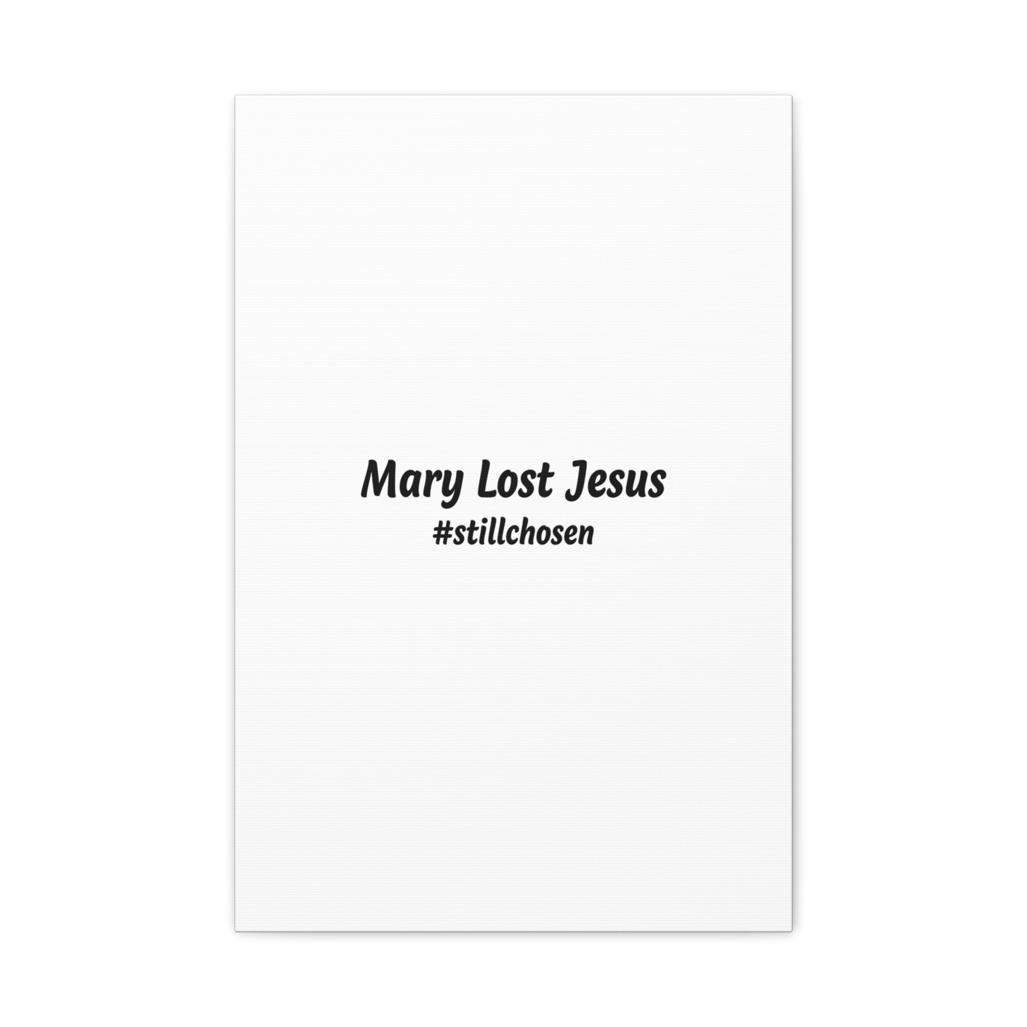 Mary Lost Jesus Canvas | absurdist humor, meme text wall art