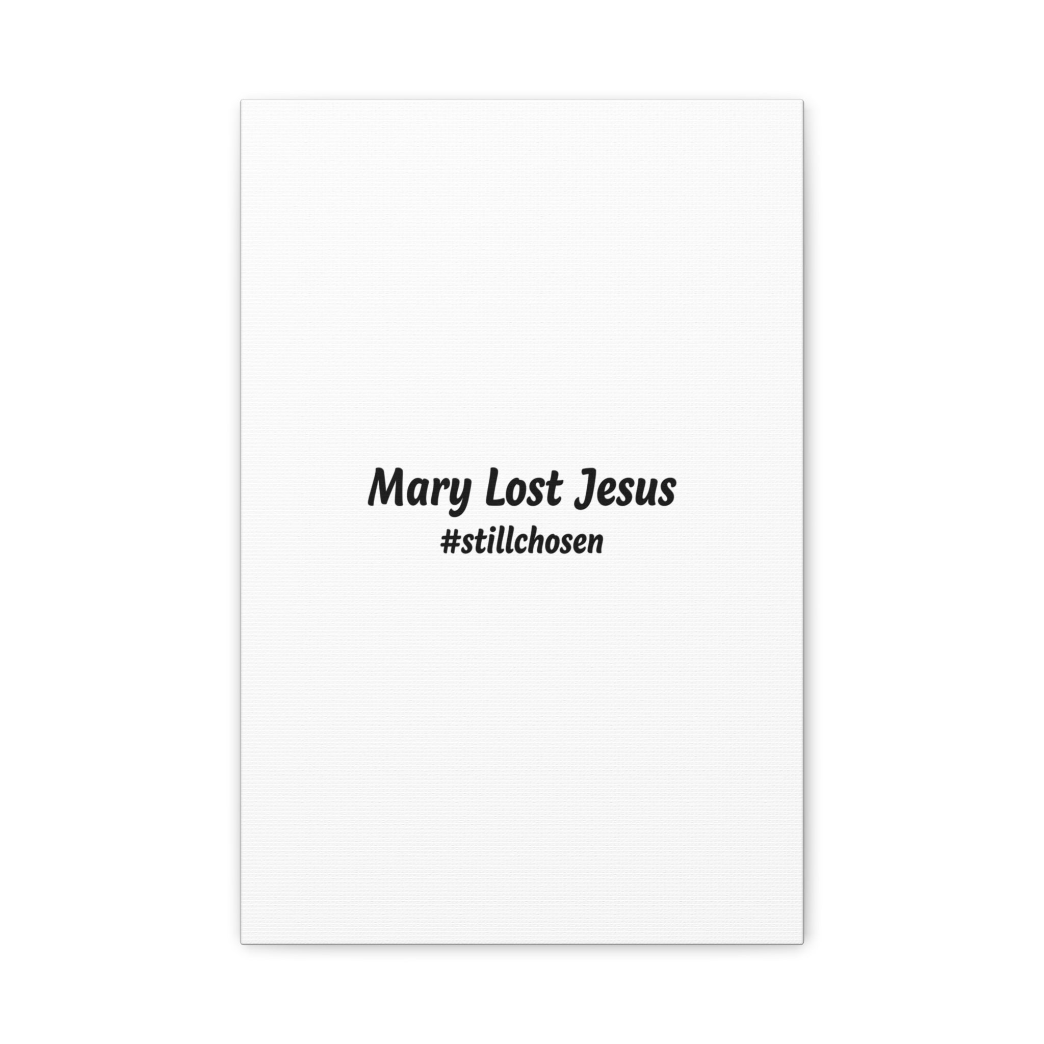 Mary Lost Jesus Canvas | absurdist humor, meme text wall art