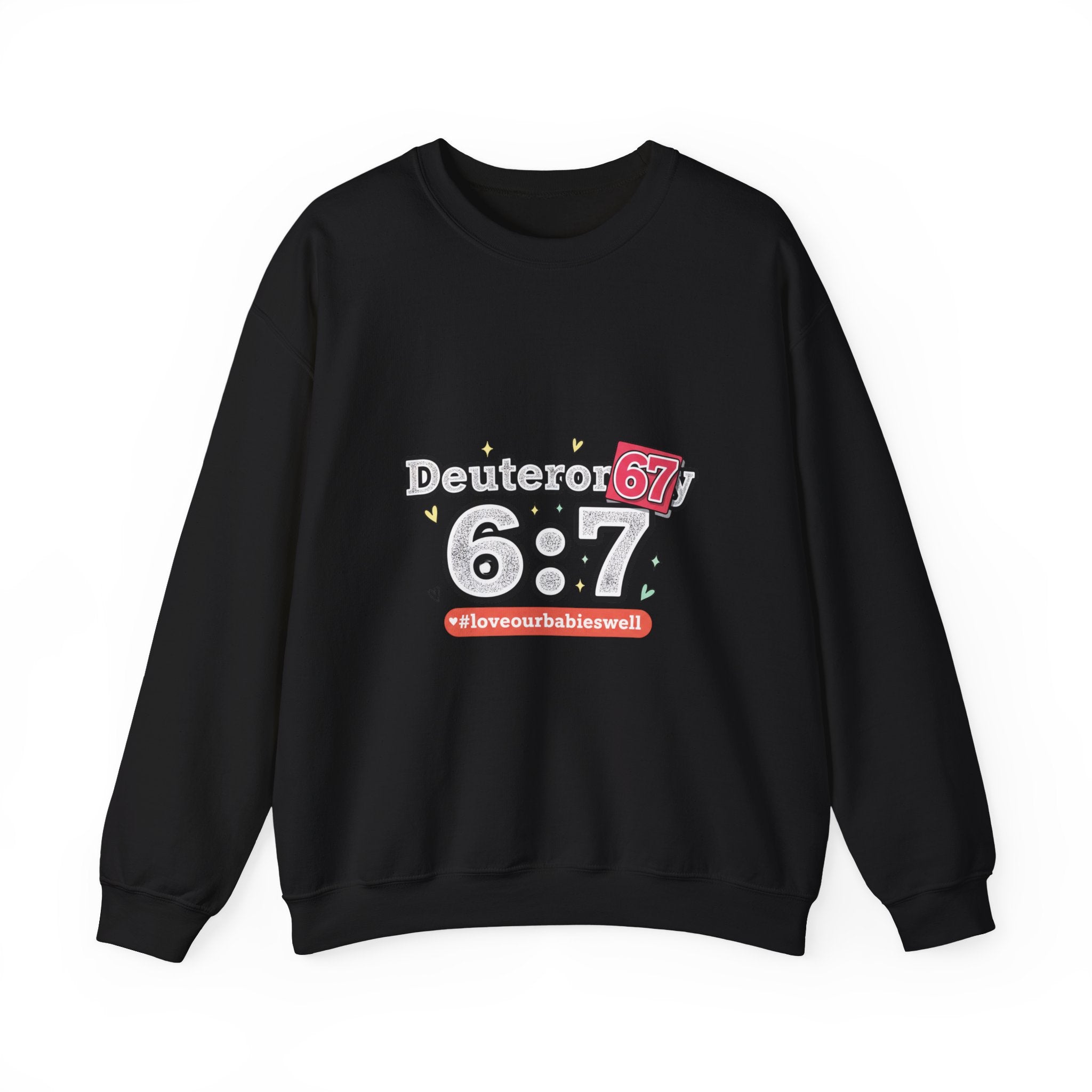 Deuteror 6:7 Sweatshirt | 67 Shirt, absurdist humor TikTok meme
