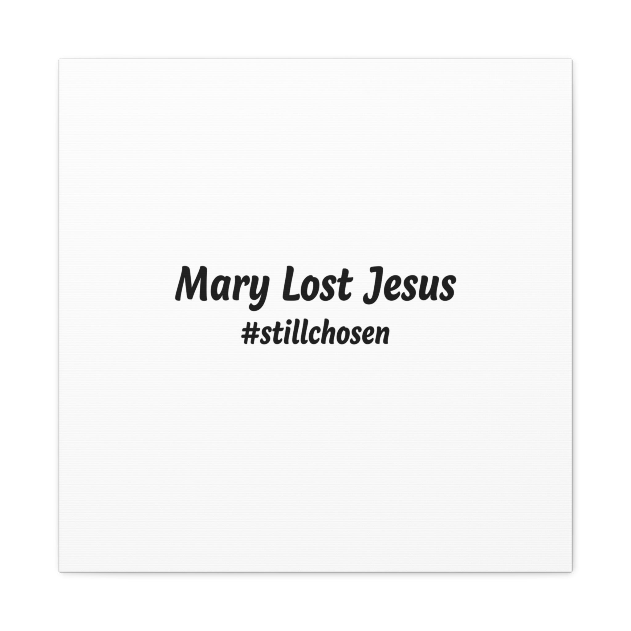Mary Lost Jesus Canvas | absurdist humor, meme text wall art