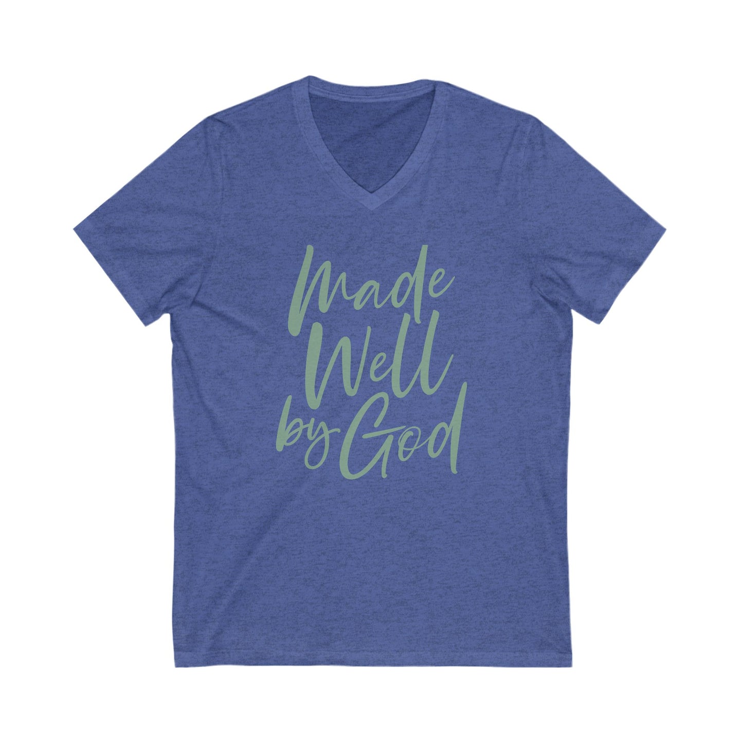 Made Well by God V-Neck Tee - Unisex Inspirational Shirt for Everyday Faith