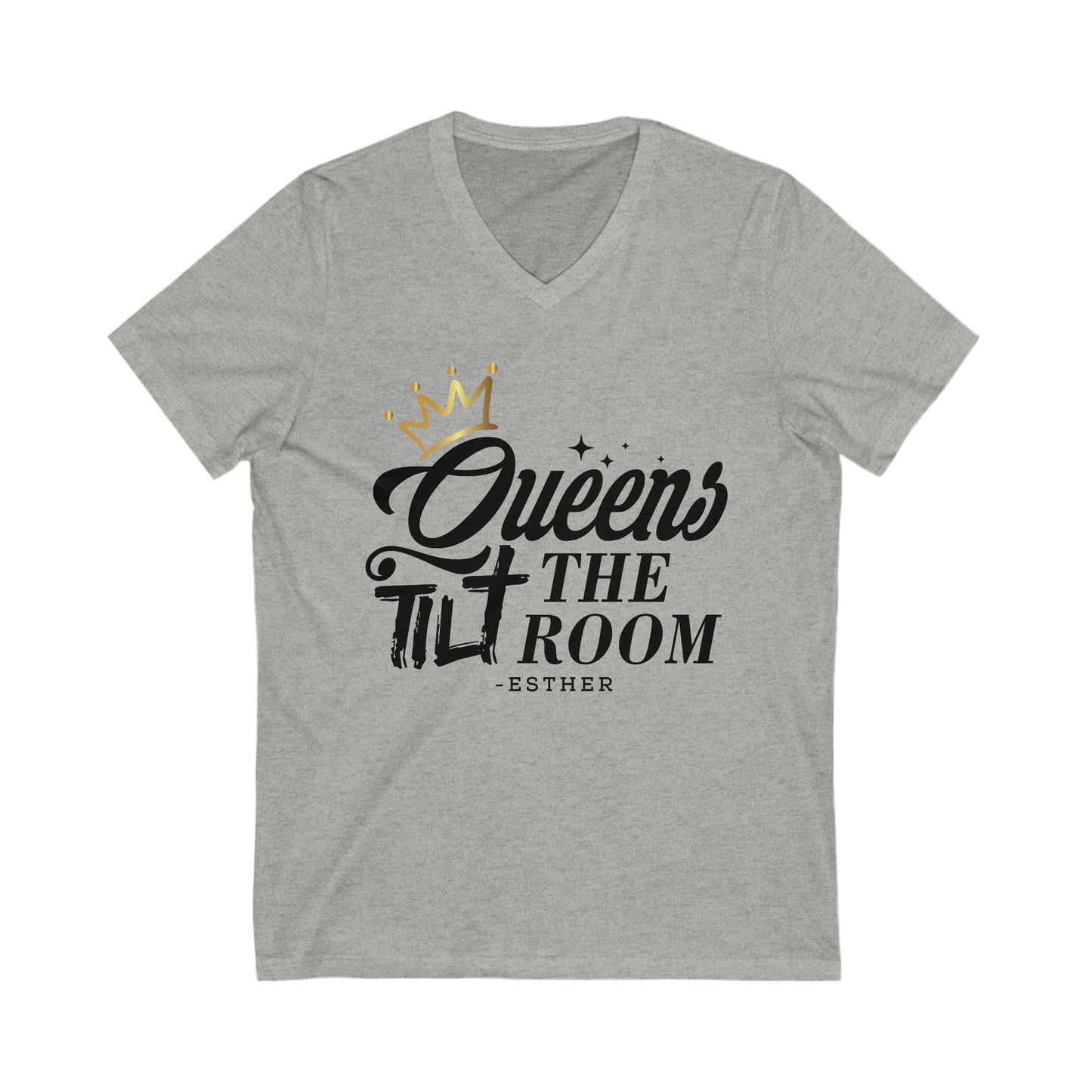 Queens Tilt the Room Tee - V-Neck Jersey T-Shirt for Empowered Women