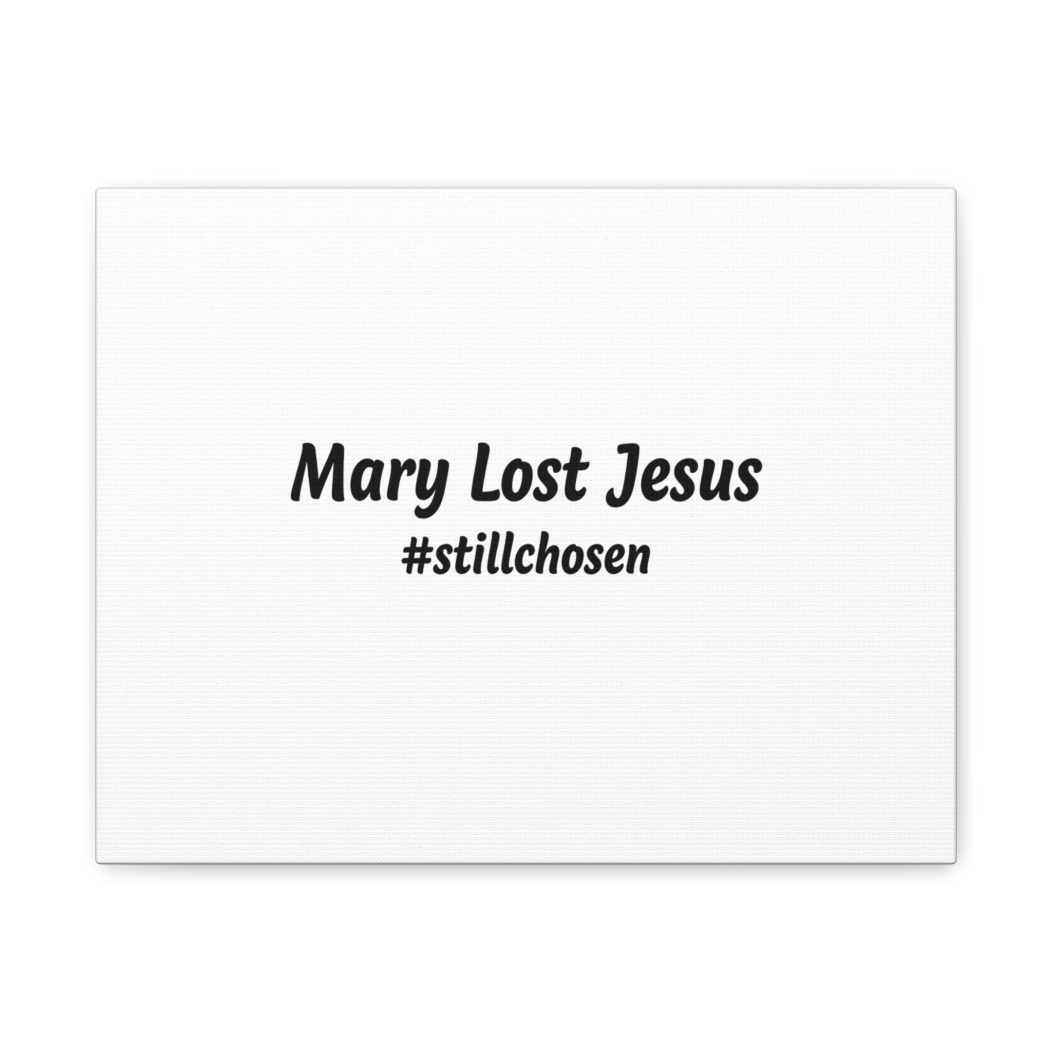 Mary Lost Jesus Canvas | absurdist humor, meme text wall art