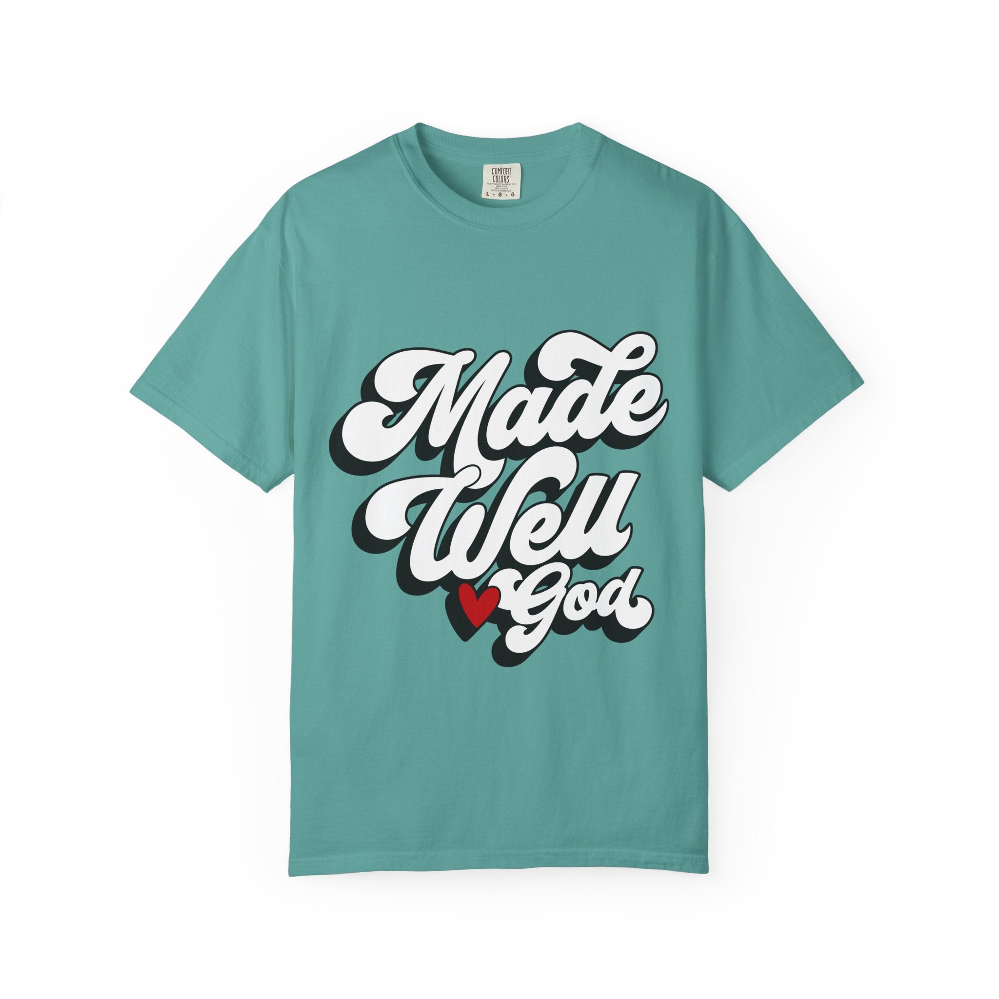 Made Well God T-Shirt — Script Faith Graphic Tee with Heart Accent