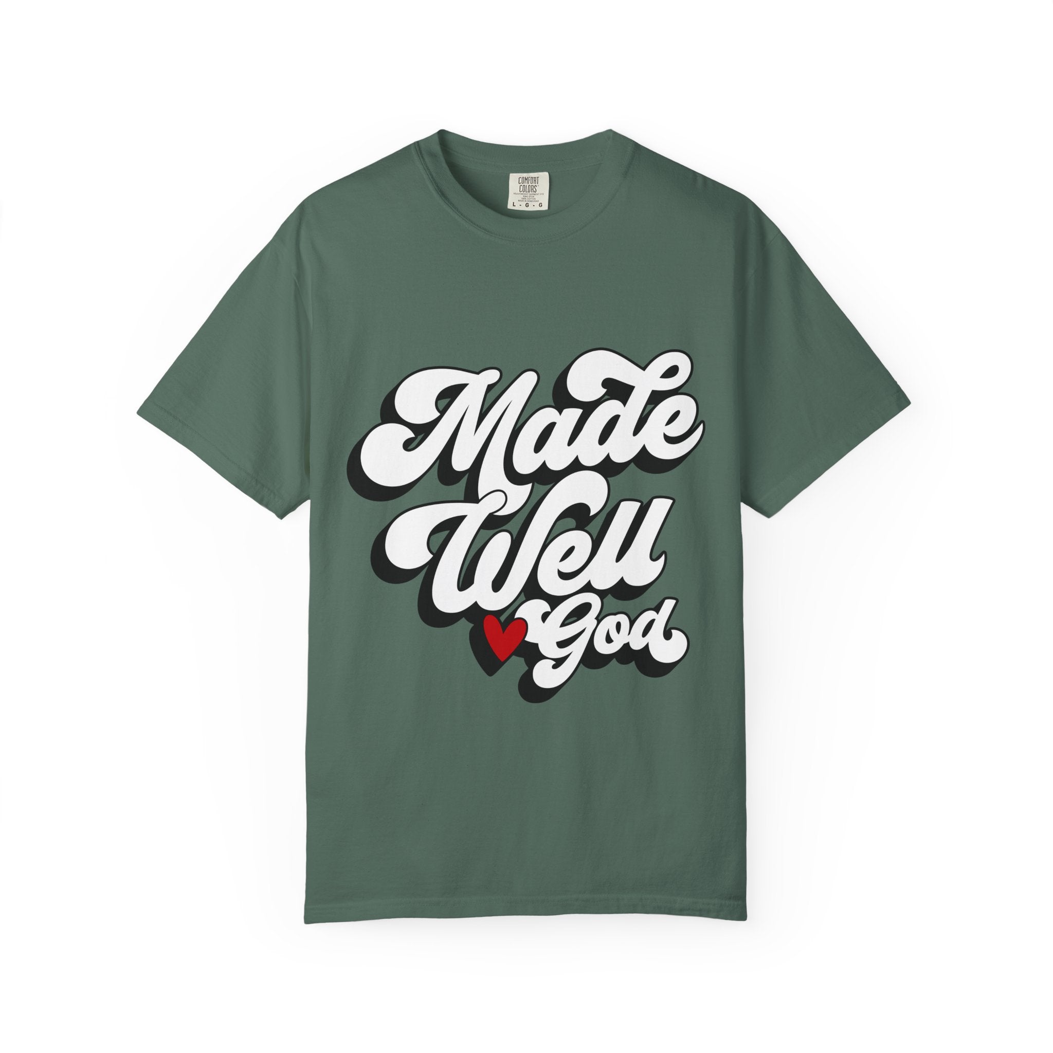 Made Well God T-Shirt — Script Faith Graphic Tee with Heart Accent