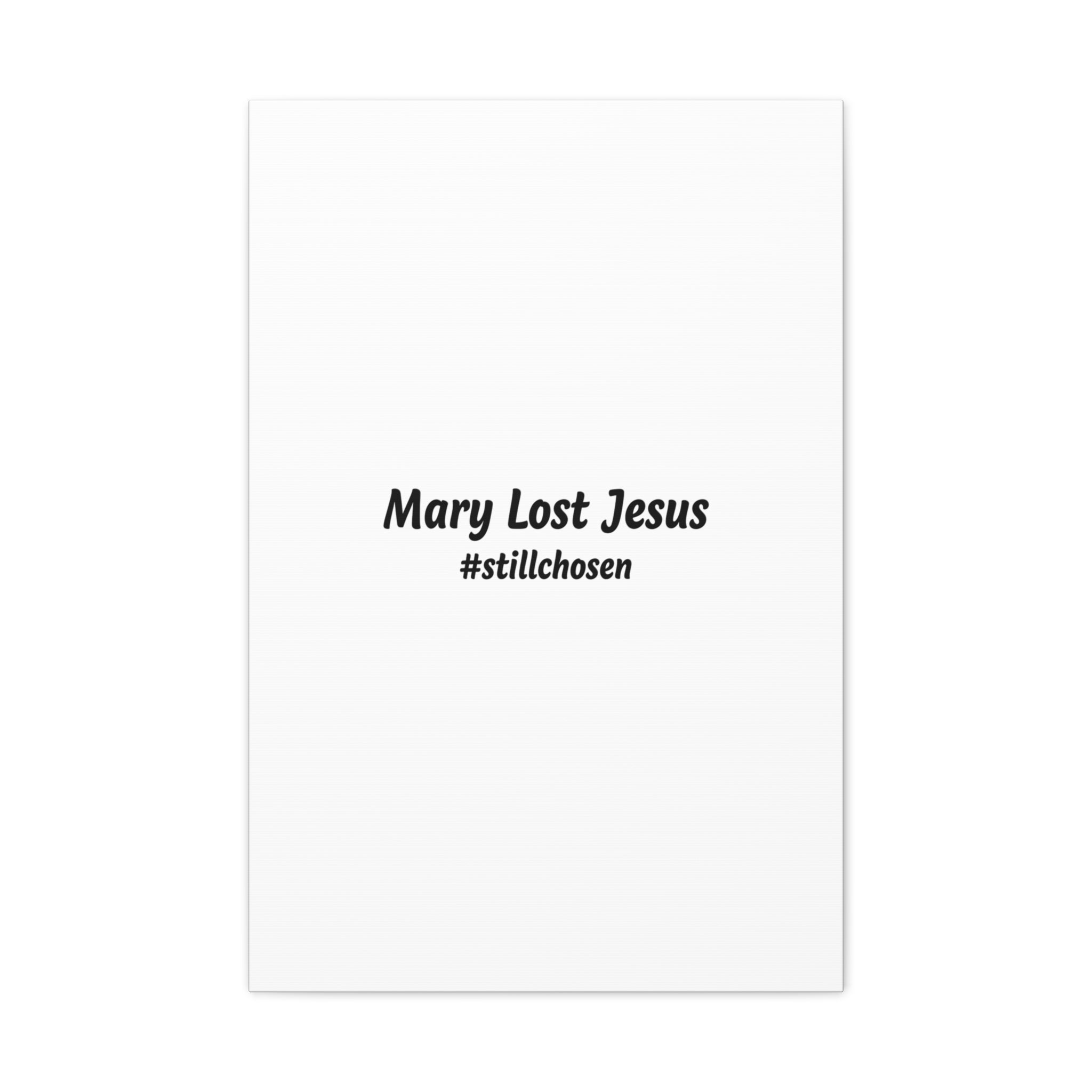 Mary Lost Jesus Canvas | absurdist humor, meme text wall art